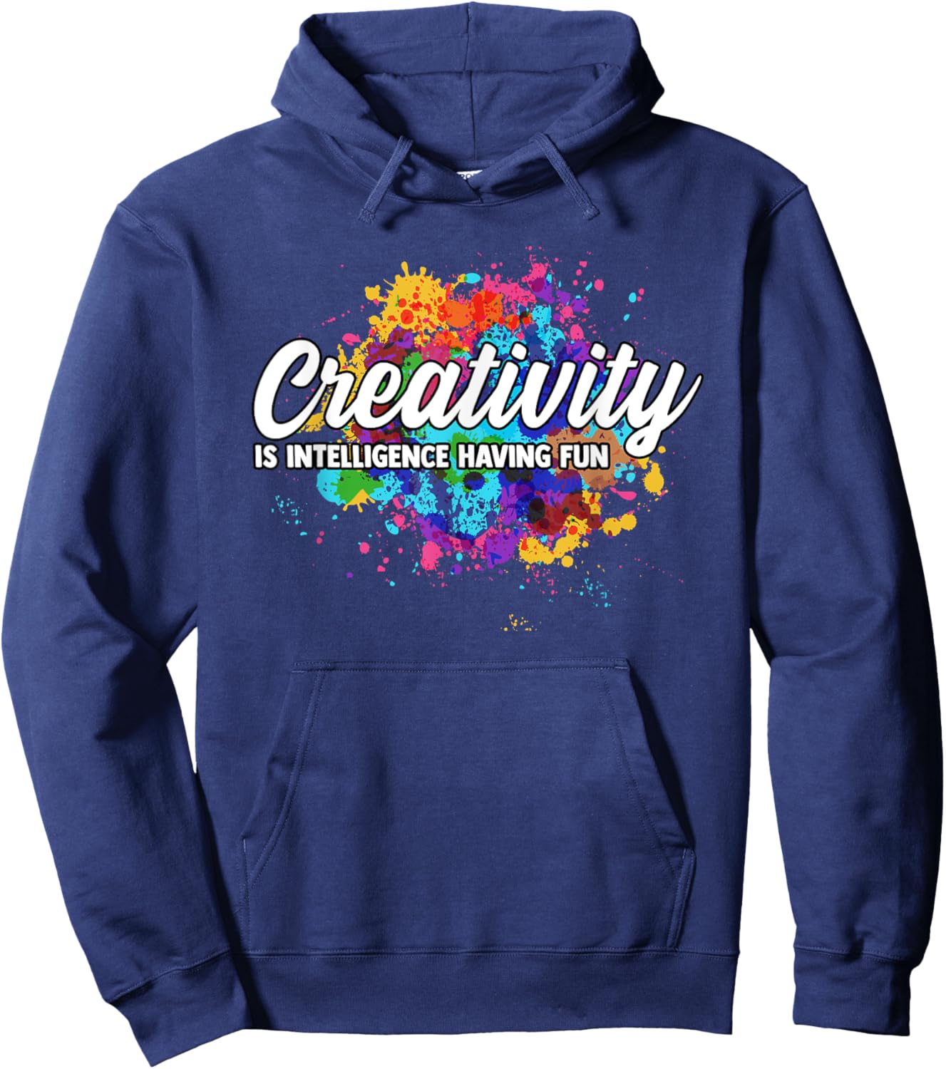 Creativity Is Intelligence Having Fun Creative Artist Hoodie - Hoodie | Navy