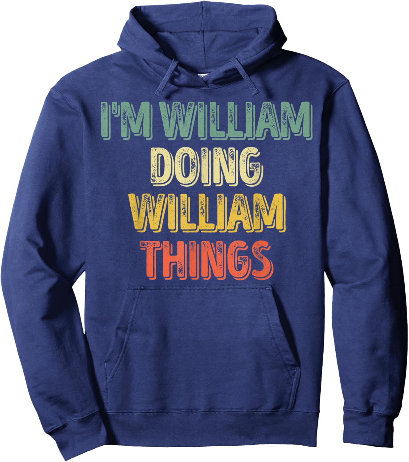 I'm William Doing William Things Shirt Personalized Name Hoodie - Hoodie | Navy
