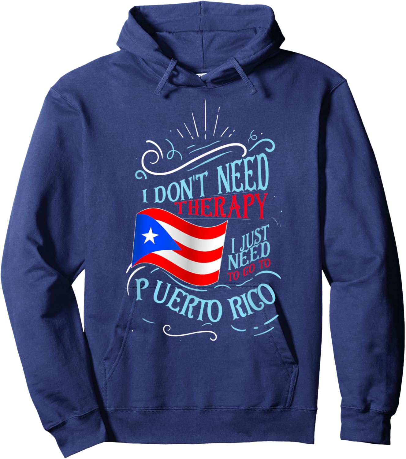 I Don't Need Therapy I Just Need to Go to Puerto Rico Small Hoodie - Hoodie | Navy