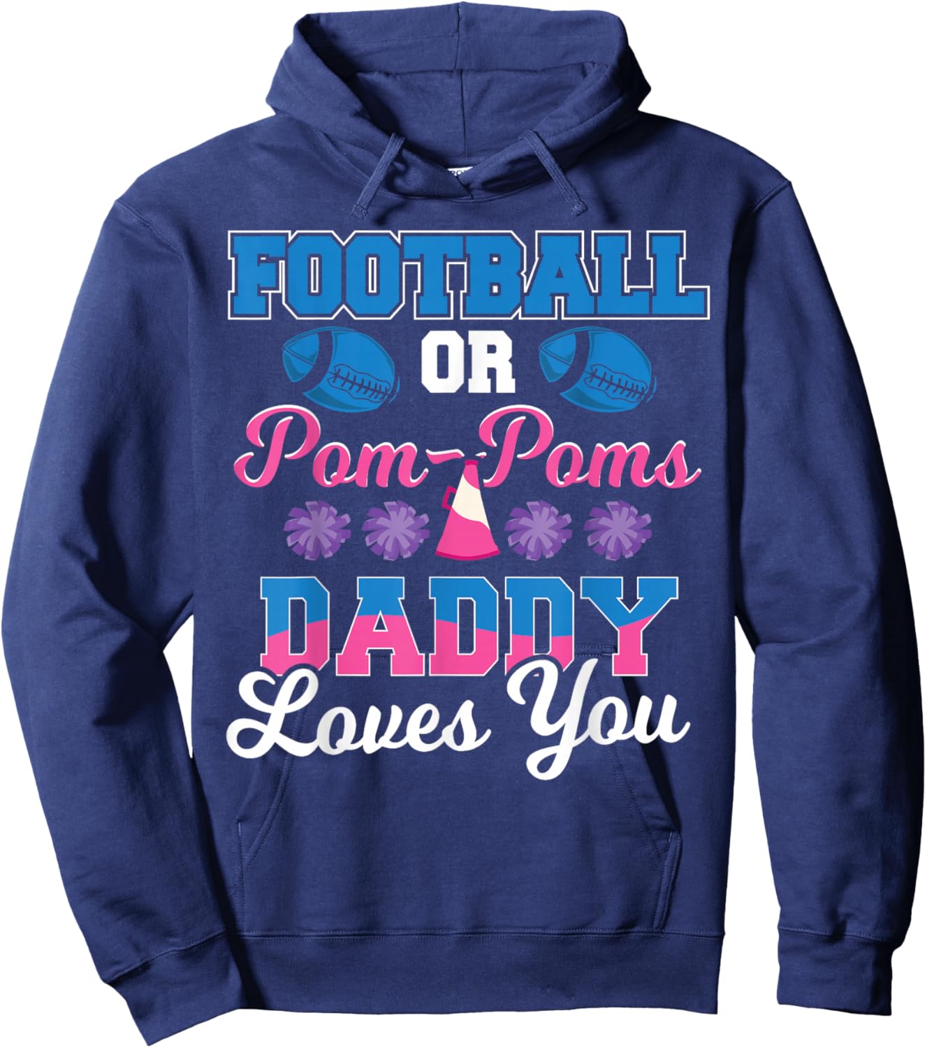 Football or Pom Pom Daddy Loves You - Football Gender Reveal Hoodie - Hoodie | Navy