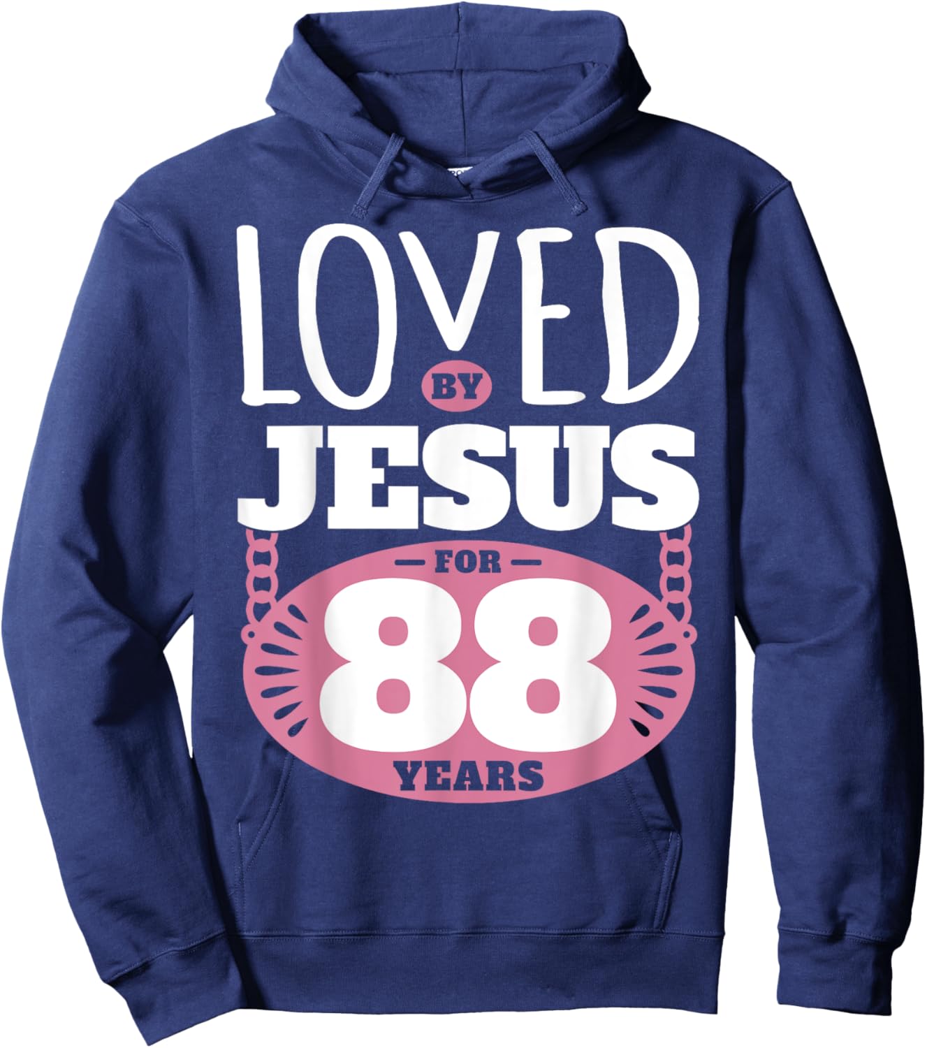Loved By Jesus For 88 Years - 88th Birthday Hoodie - Hoodie | Navy