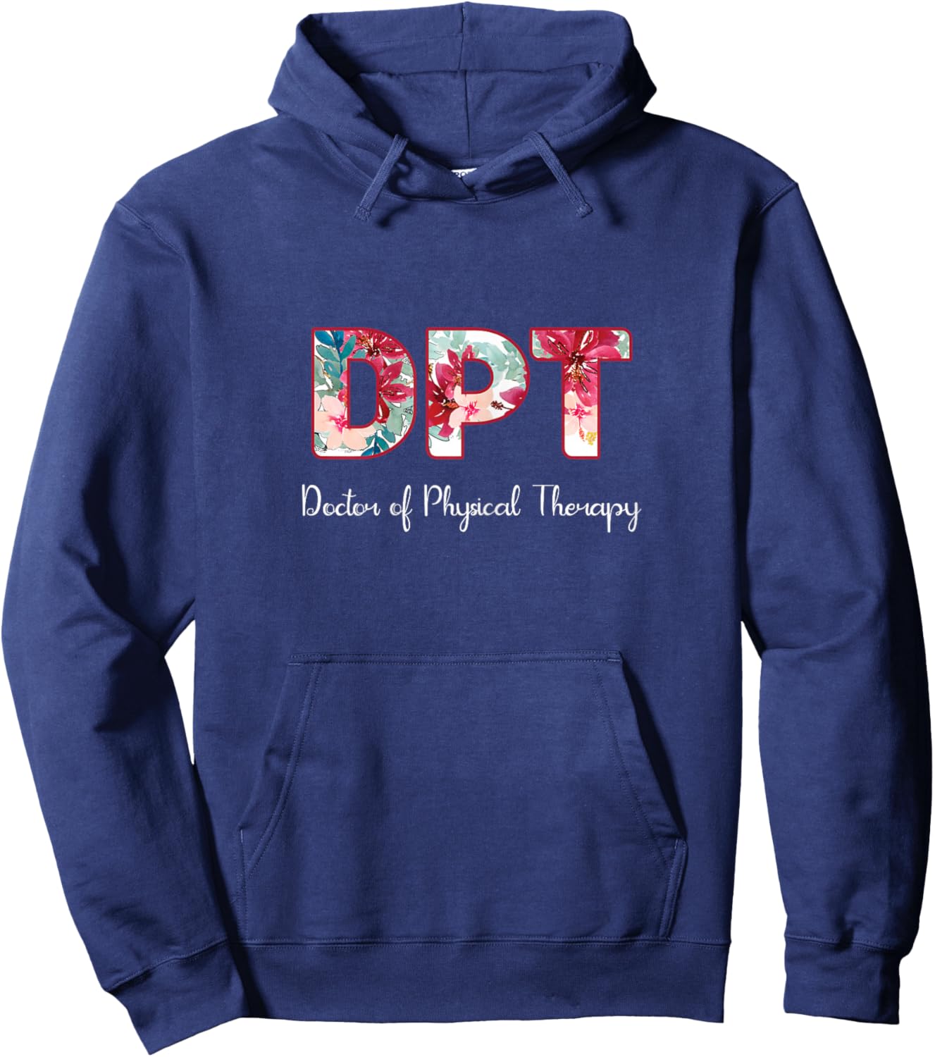 DPT Doctor Of Physical Therapy Student Graduation Hoodie - Hoodie | Navy