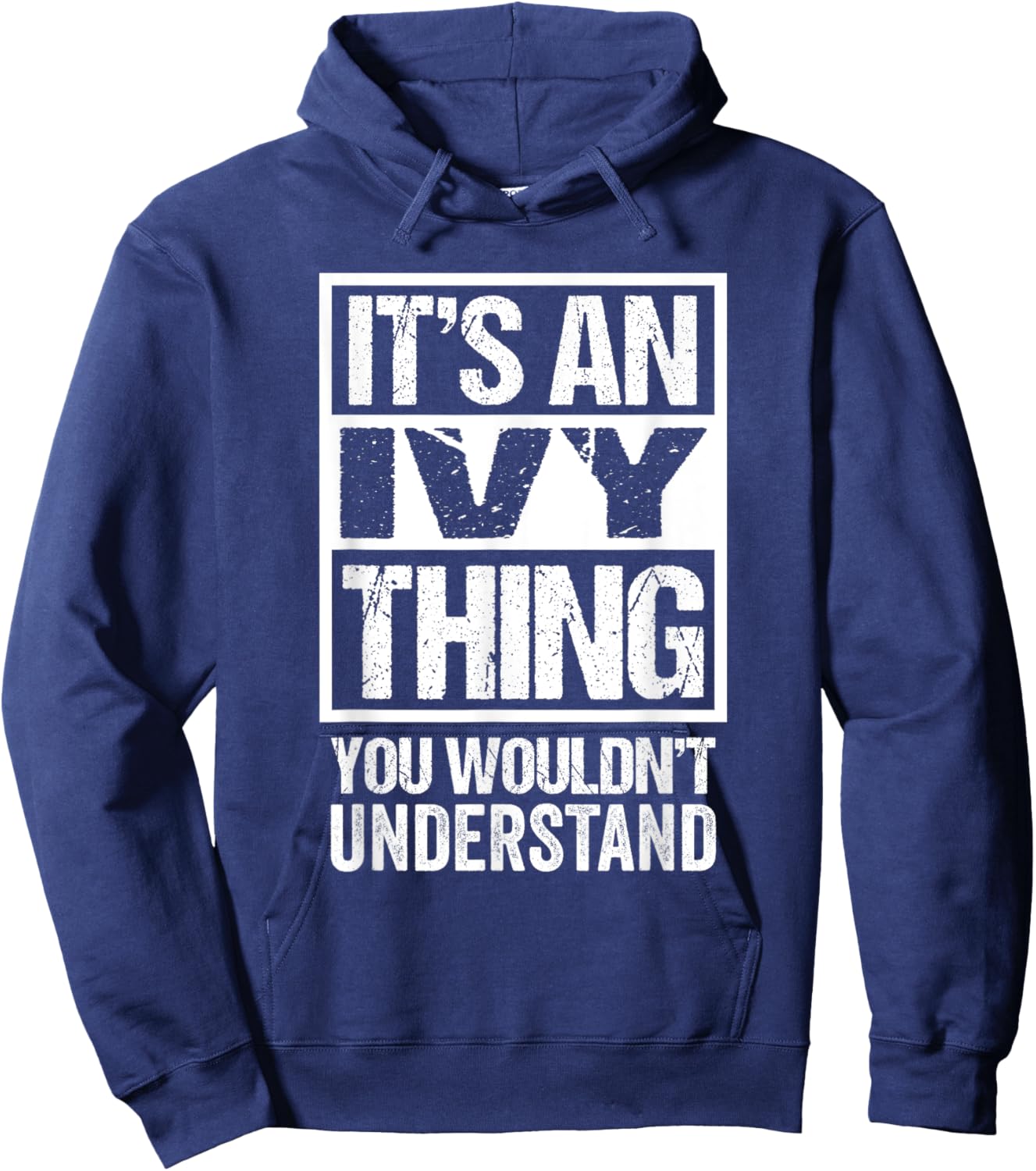 It's An Ivy Thing You Wouldn't Understand - First Name Hoodie - Hoodie | Navy