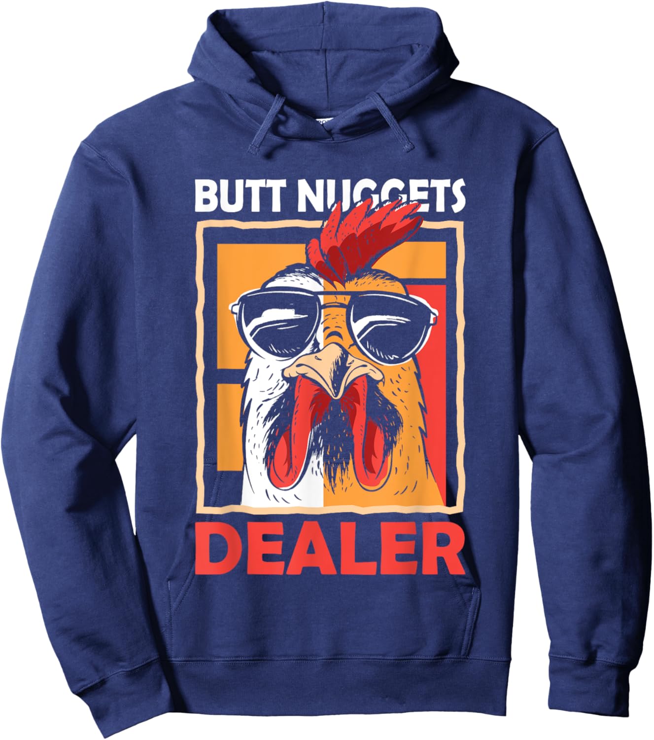 For Hen Barnyard Humor Fans Butt Nuggets Dealer Chicken Sunglasses Farming Hoodie - Hoodie | Navy