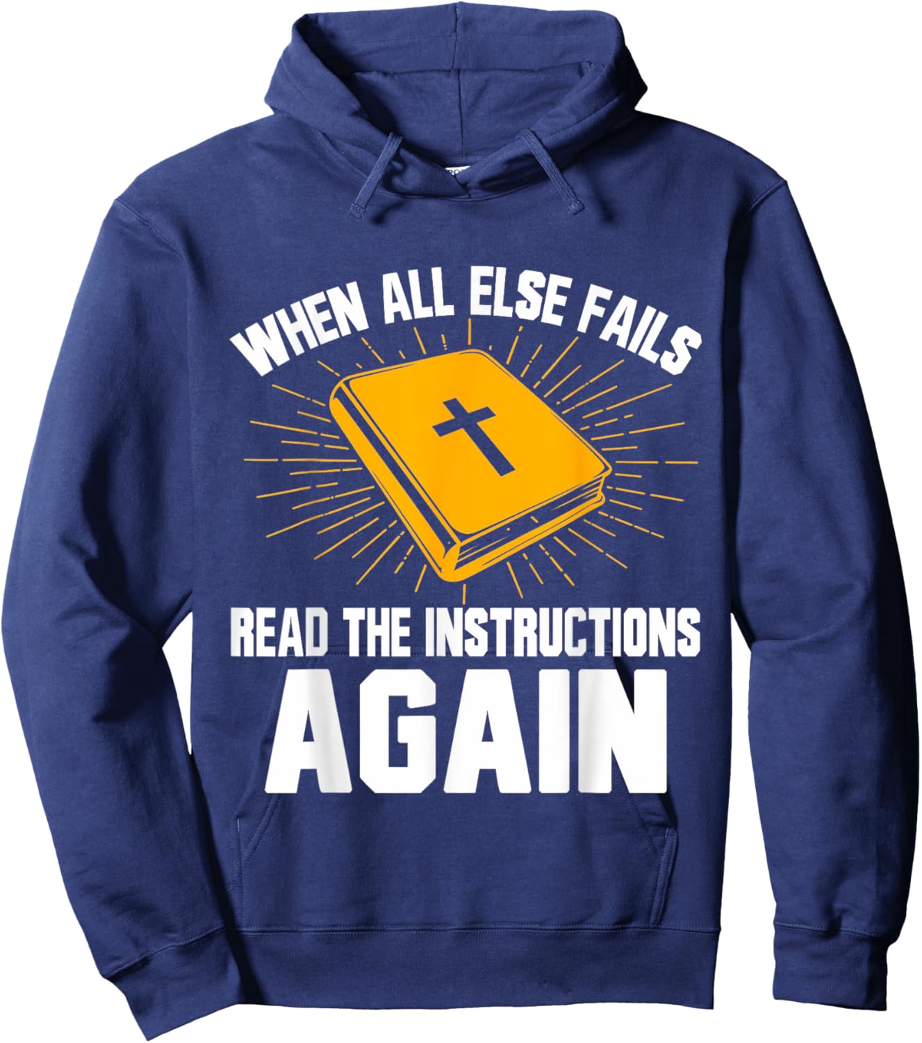 When All Else Fails Read The Instructions Again Christian Hoodie - Hoodie | Navy
