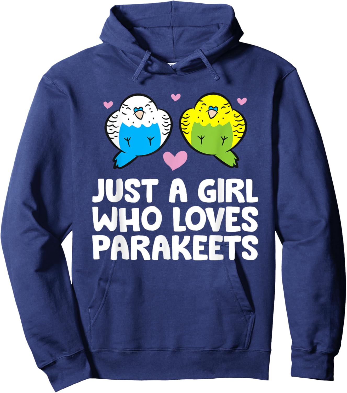 Just a Girl Who Loves Parakeets Budgie Bird Parakeets Hoodie - Hoodie | Navy