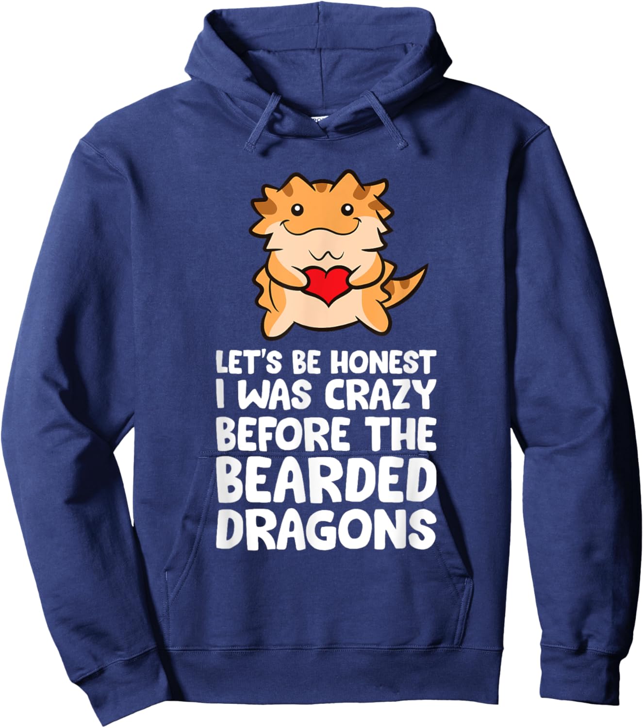 Let's Be Honest I Was Crazy Before The Bearded Dragons Hoodie - Hoodie | Navy