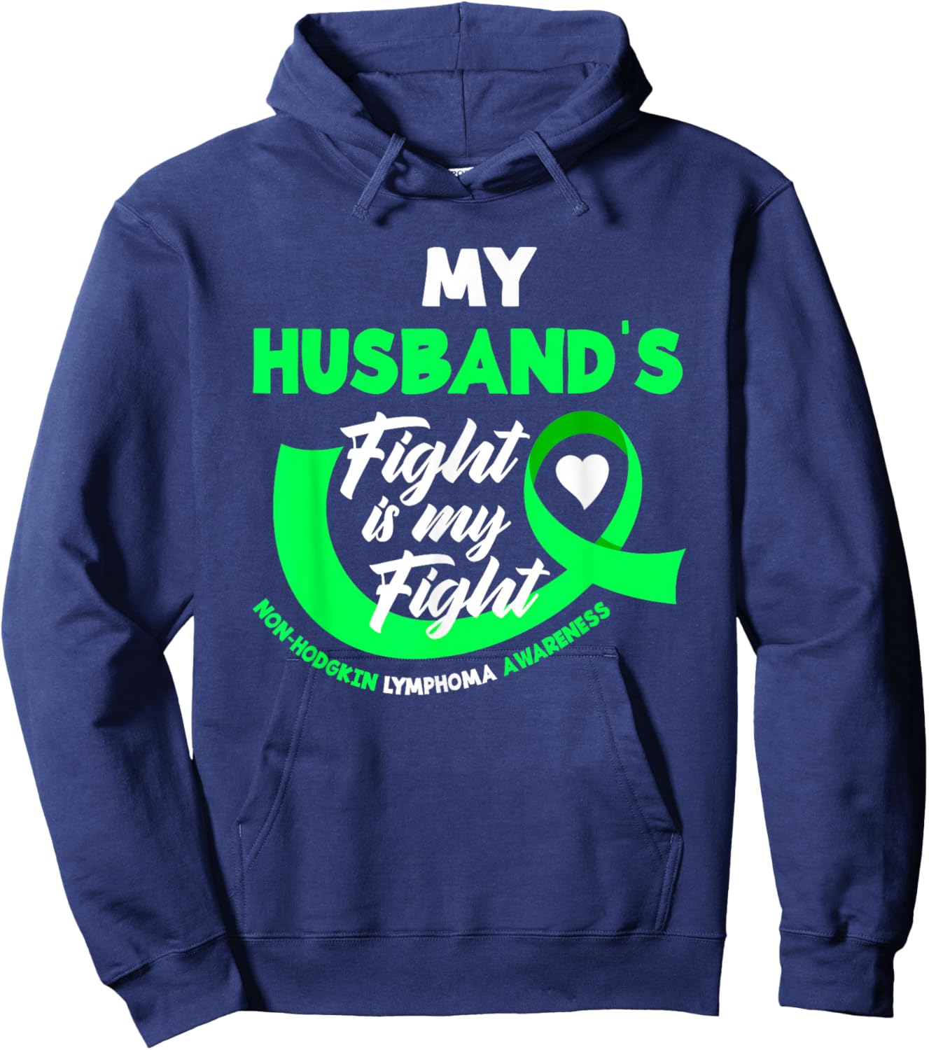 My Husband's Fight Is My Fight Non-Hodgkin Lymphoma Hoodie - Hoodie | Navy