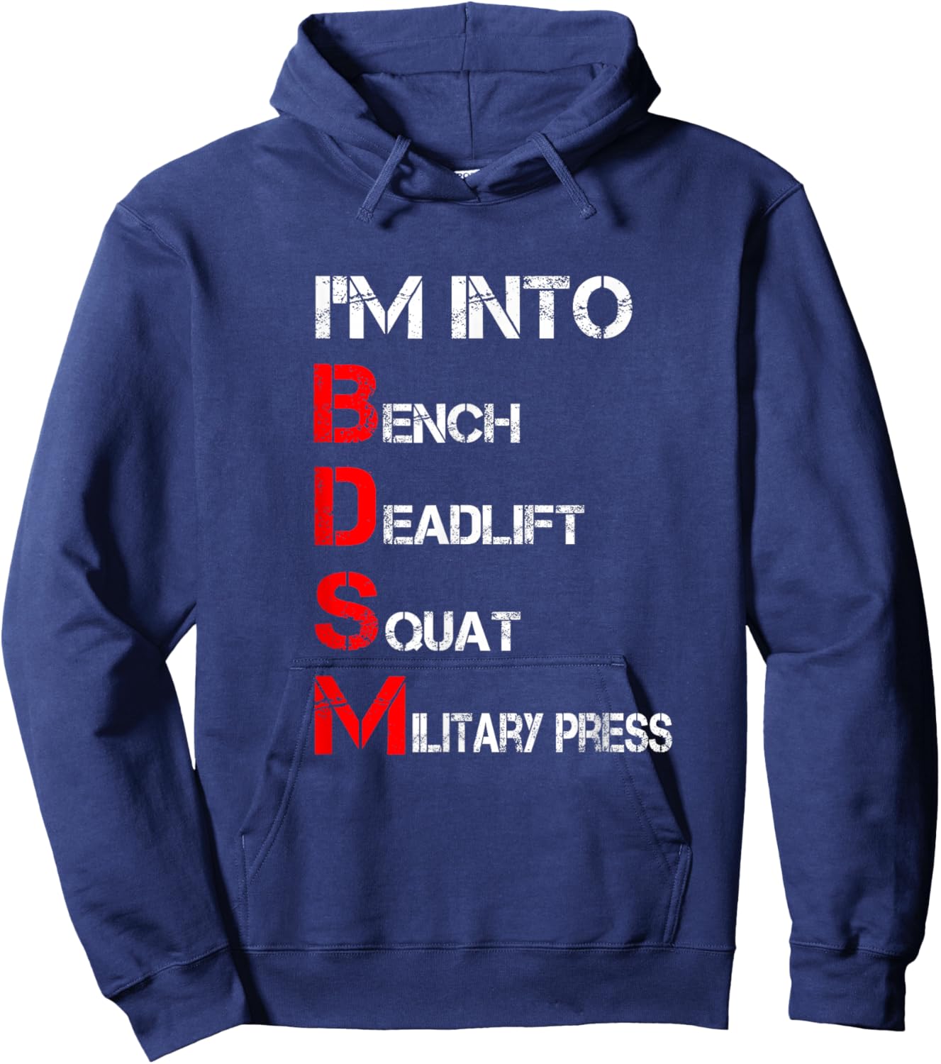 I'm Into BDSM Bench Squat Deadlift Military Press Hoodie - Hoodie | Navy