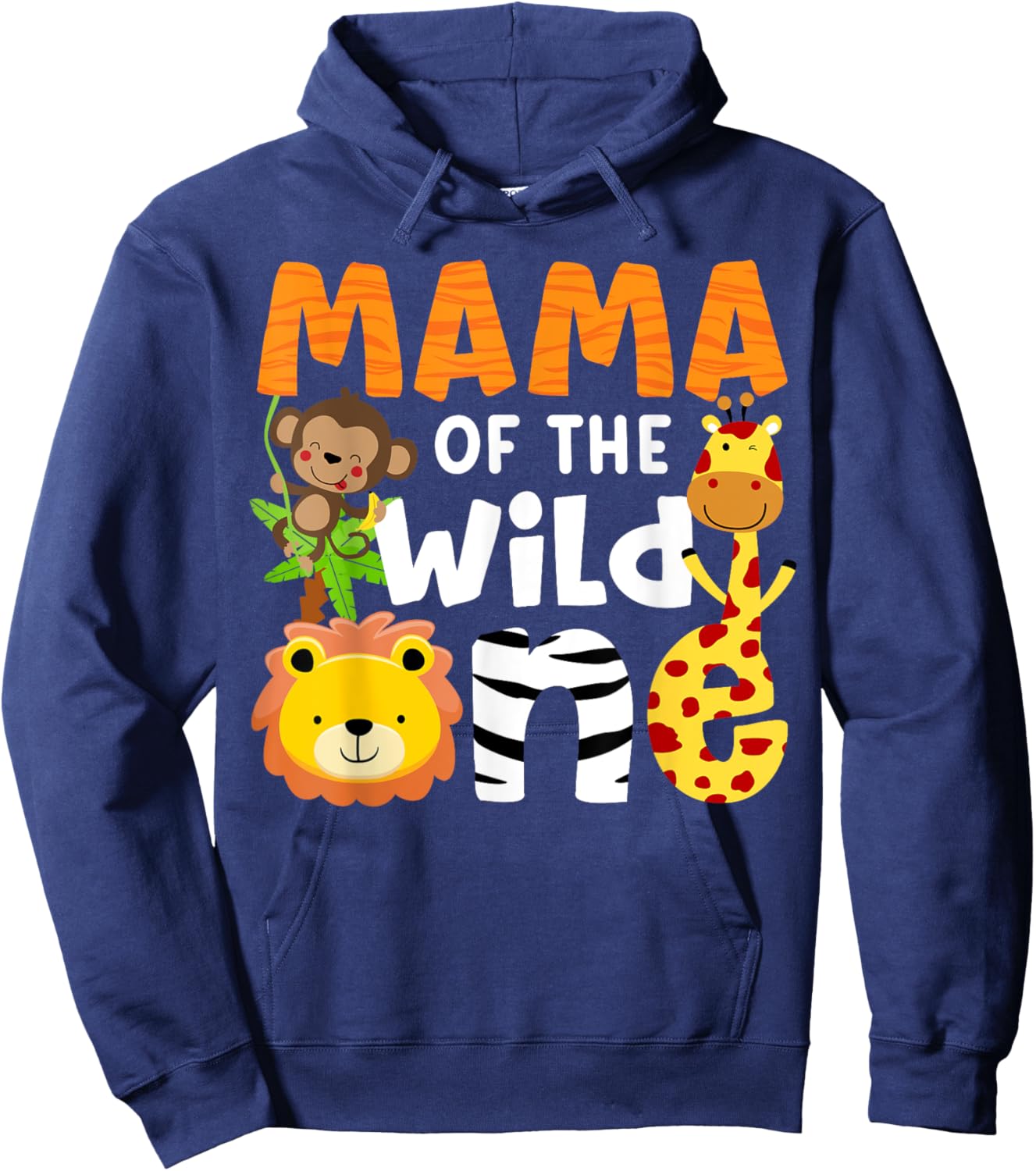 Mama of the Wild One Zoo Theme Bday Safari Jungle Animals Hoodie - Hoodie | Navy