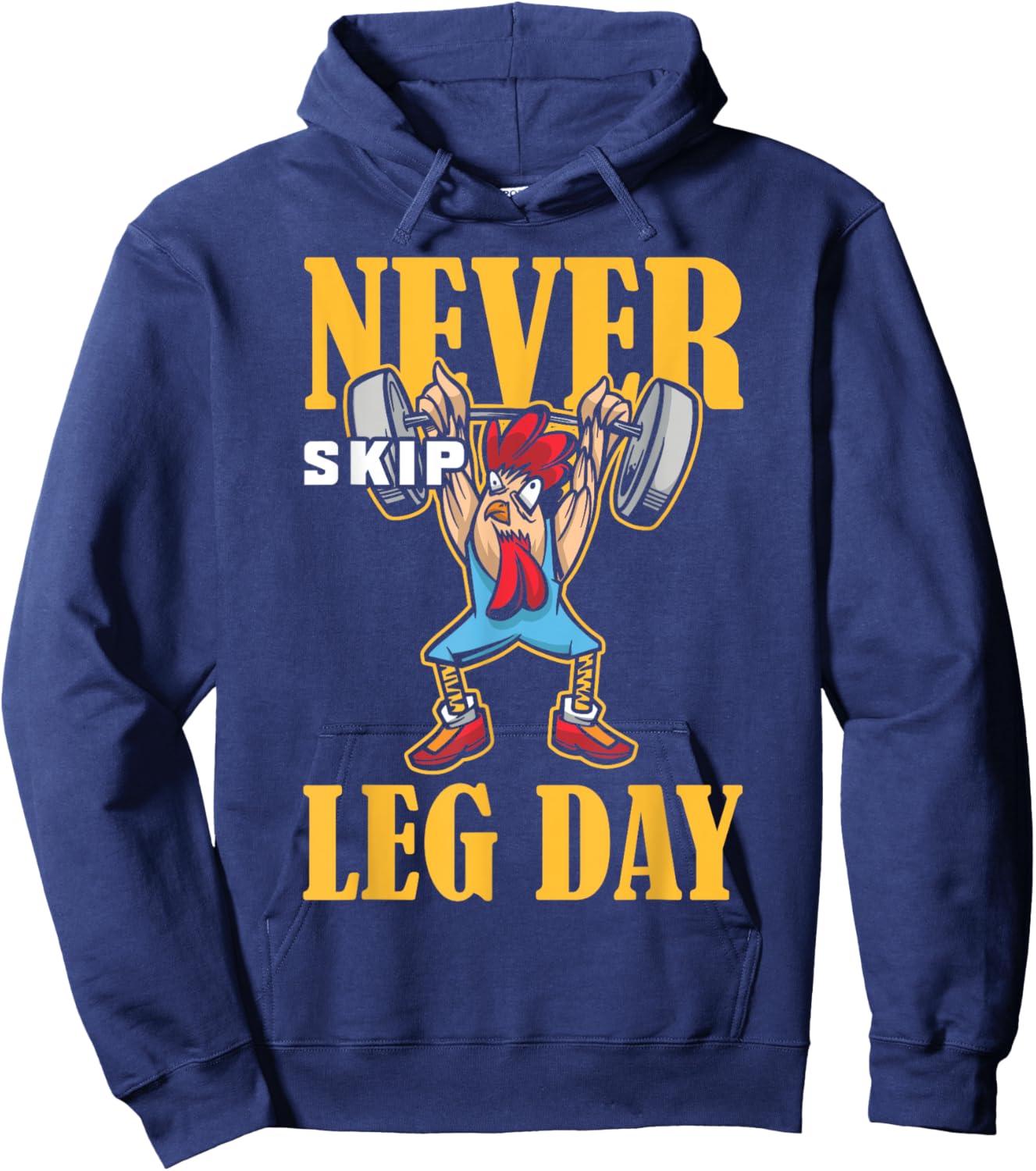 Never Skip Leg Day Weightlifting Workout Hoodie - Hoodie | Navy