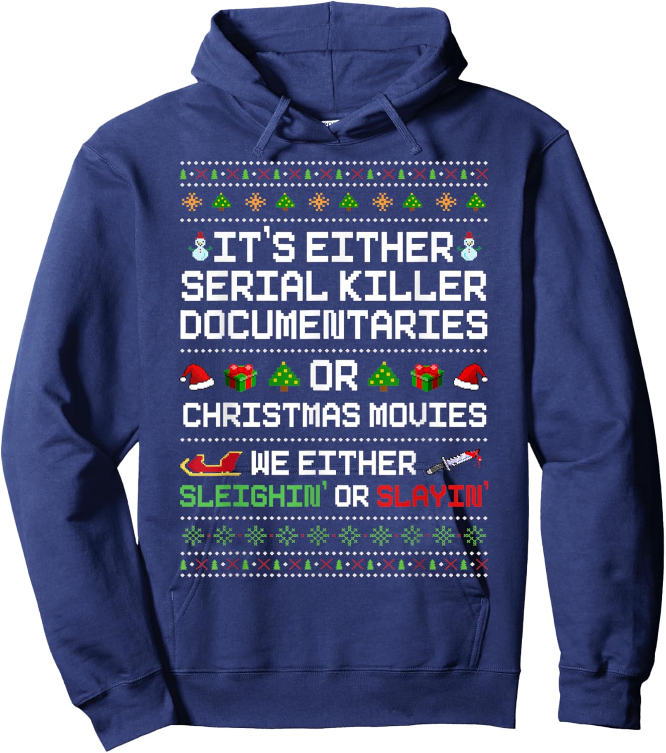 It's Either Serial Killer Documentaries Or Christmas Movies Hoodie - Hoodie | Navy