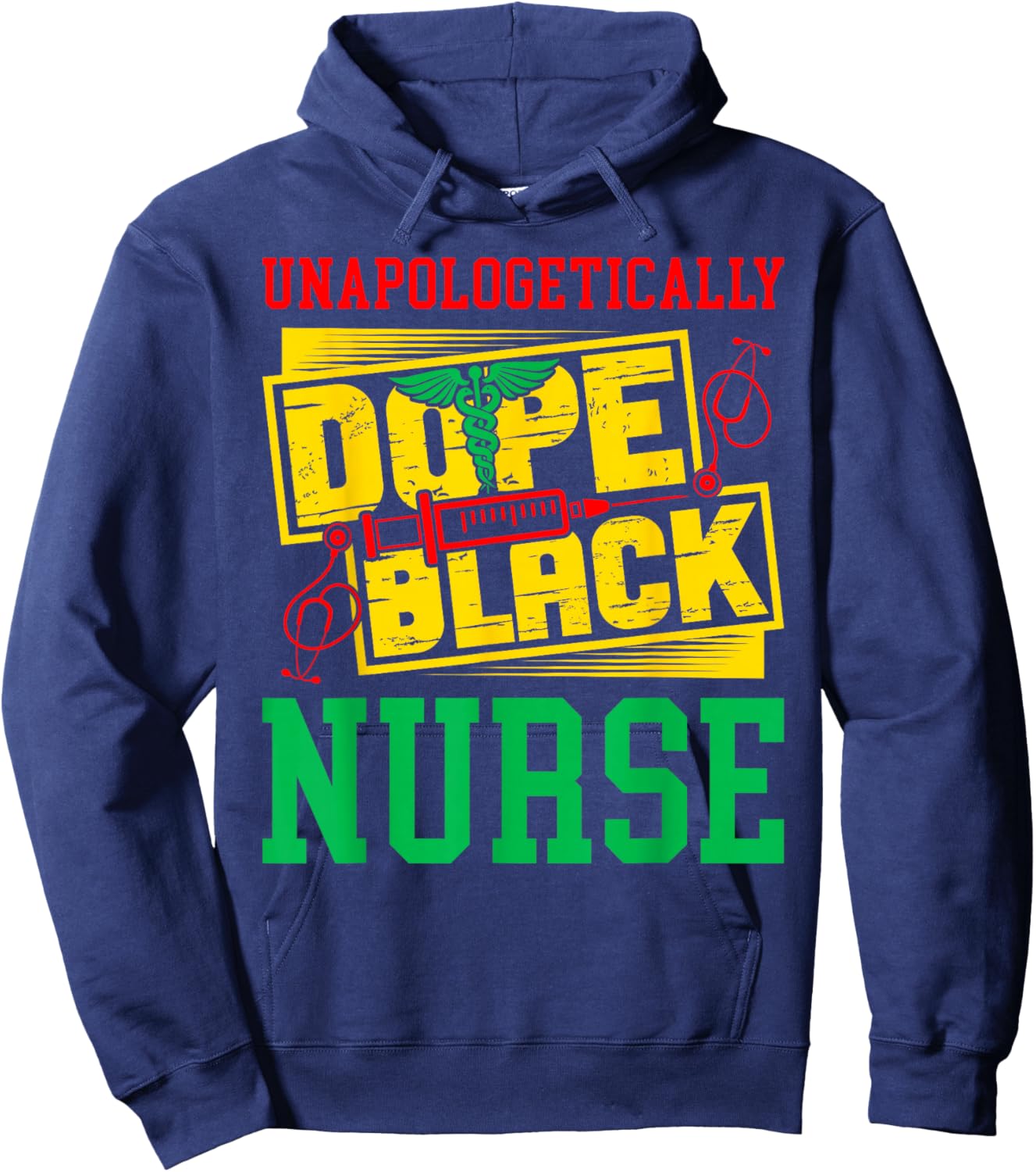 Unapologetically Dope Black Nurse for an African American Hoodie - Hoodie | Navy