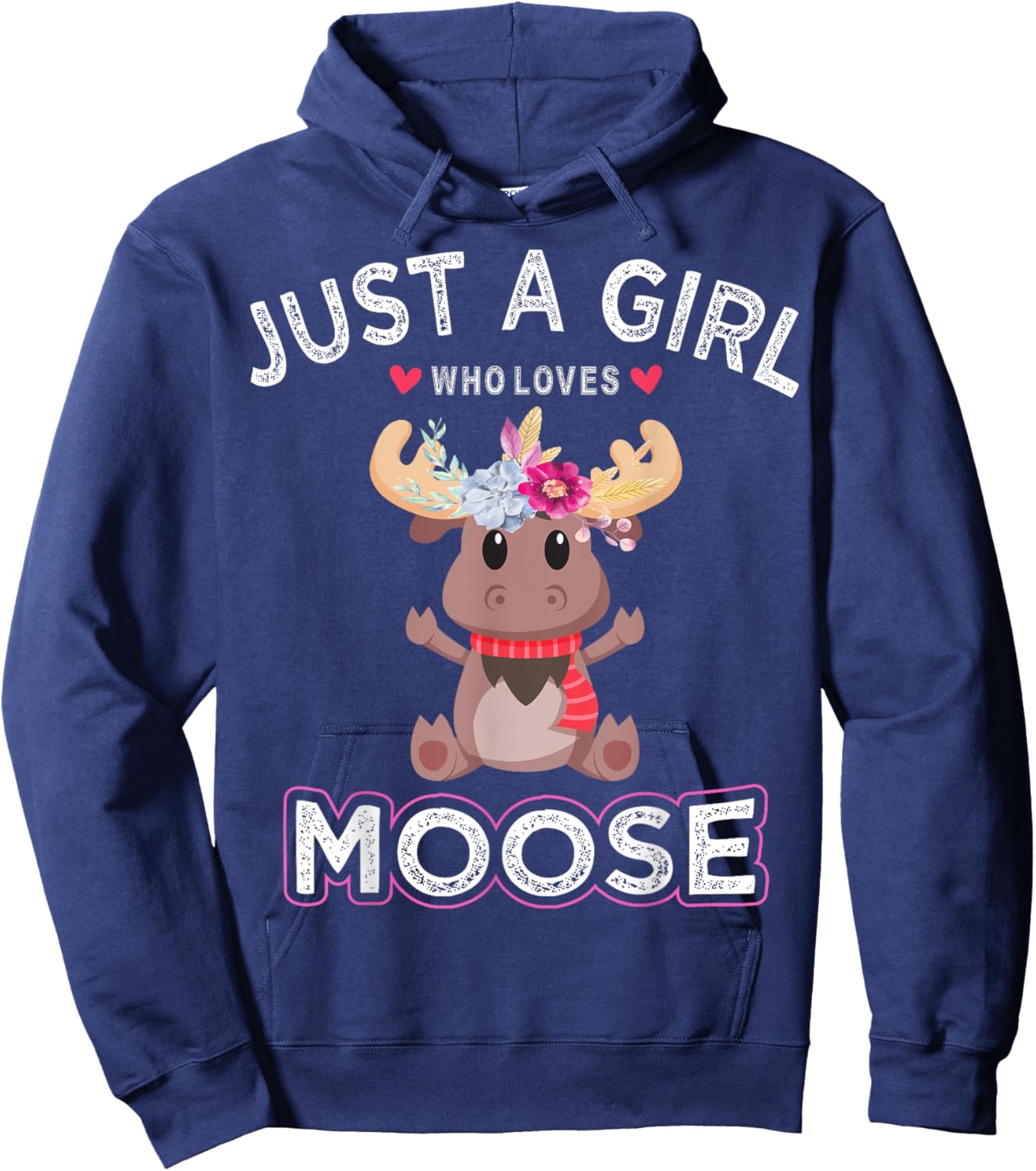 Moose Animal Lover Women Just A Girl Who Loves Moose Hoodie - Hoodie | Navy