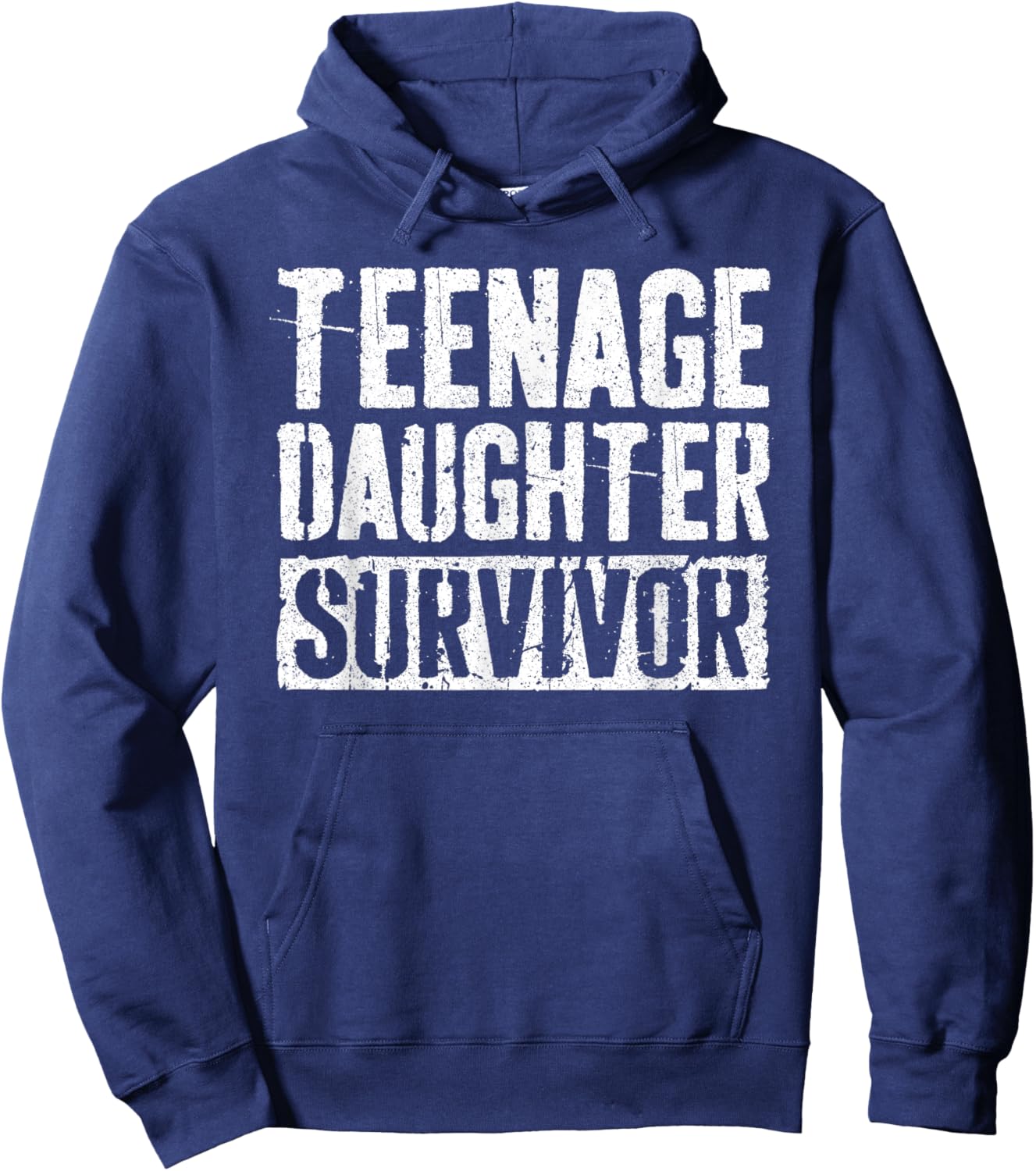 Teenage Daughter Survivor Shirt Funny Men Fathers Day Hoodie - Hoodie | Navy