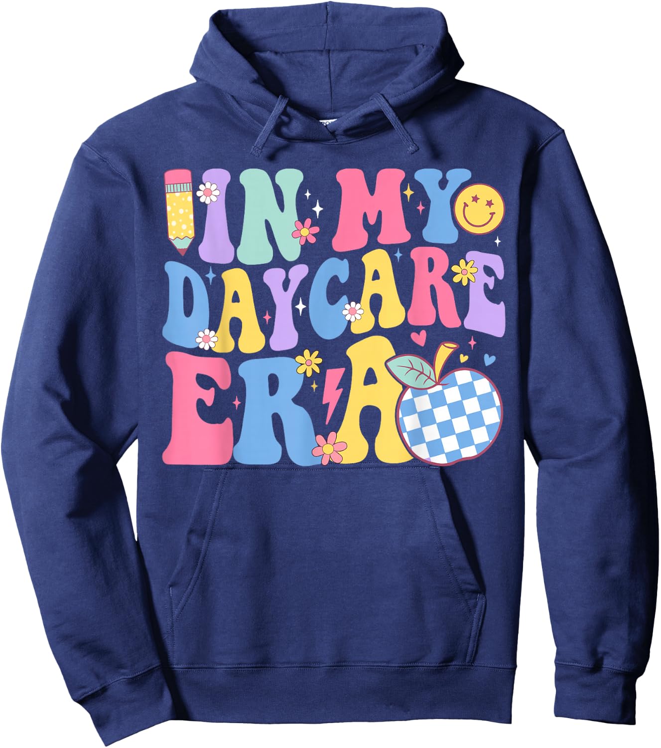In My Daycare Era Groovy Teacher Daycare First Day Of School Hoodie - Hoodie | Navy