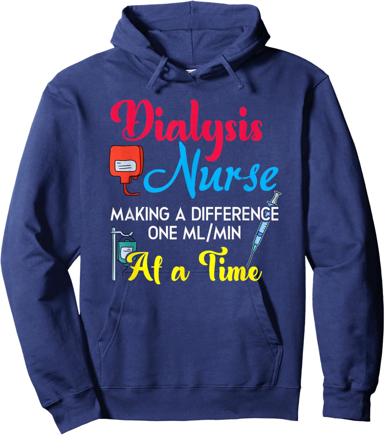 Dialysis Nurse Making A Difference Humor Nephrology Nurse Hoodie - Hoodie | Navy