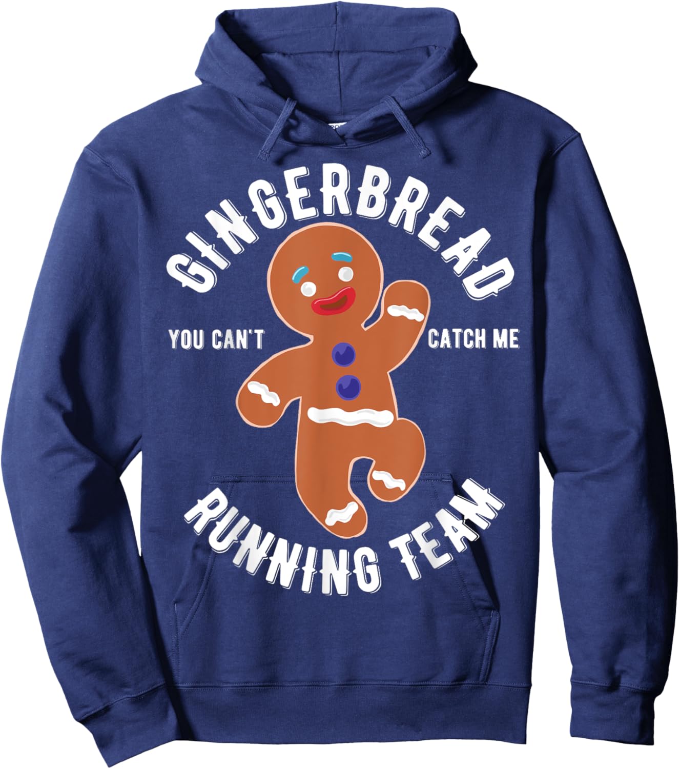 Gingerbread Running Team - You Can't Catch me Gingerbread Hoodie - Hoodie | Navy