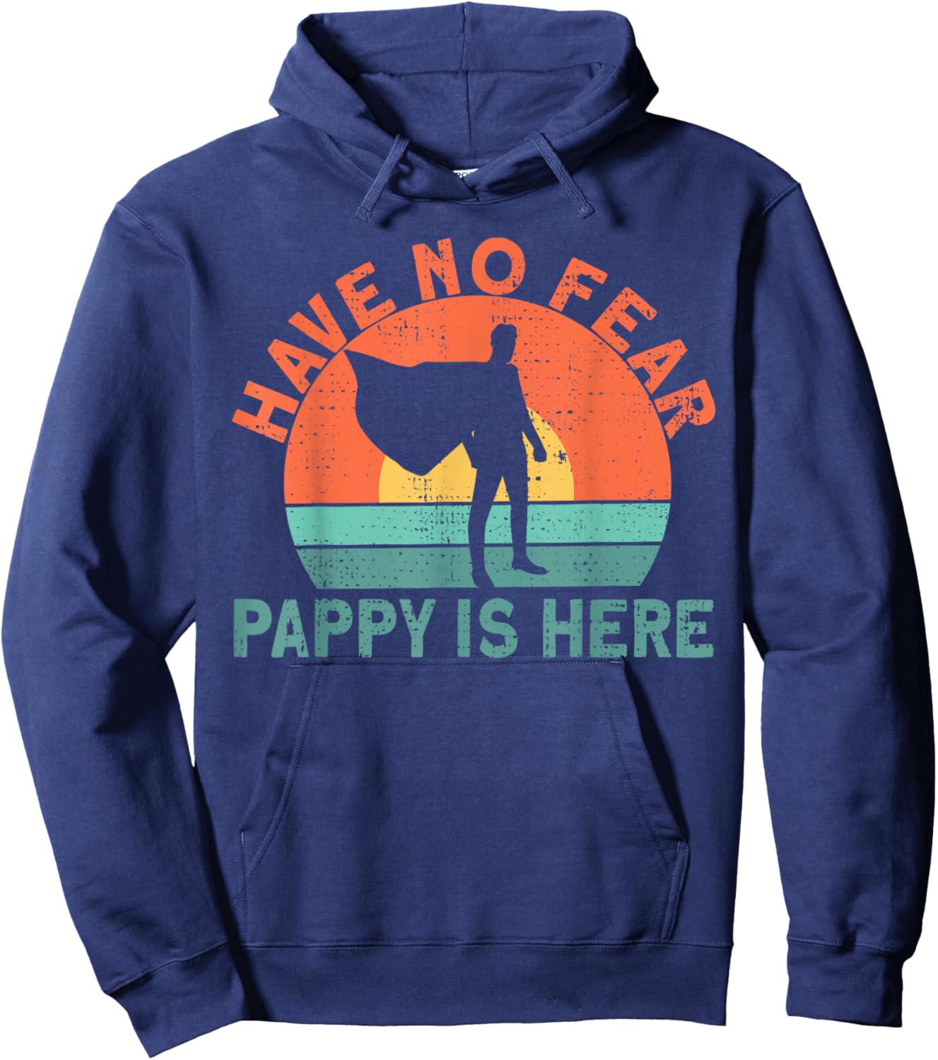 Have no fear pappy is here Hoodie - Hoodie | Navy