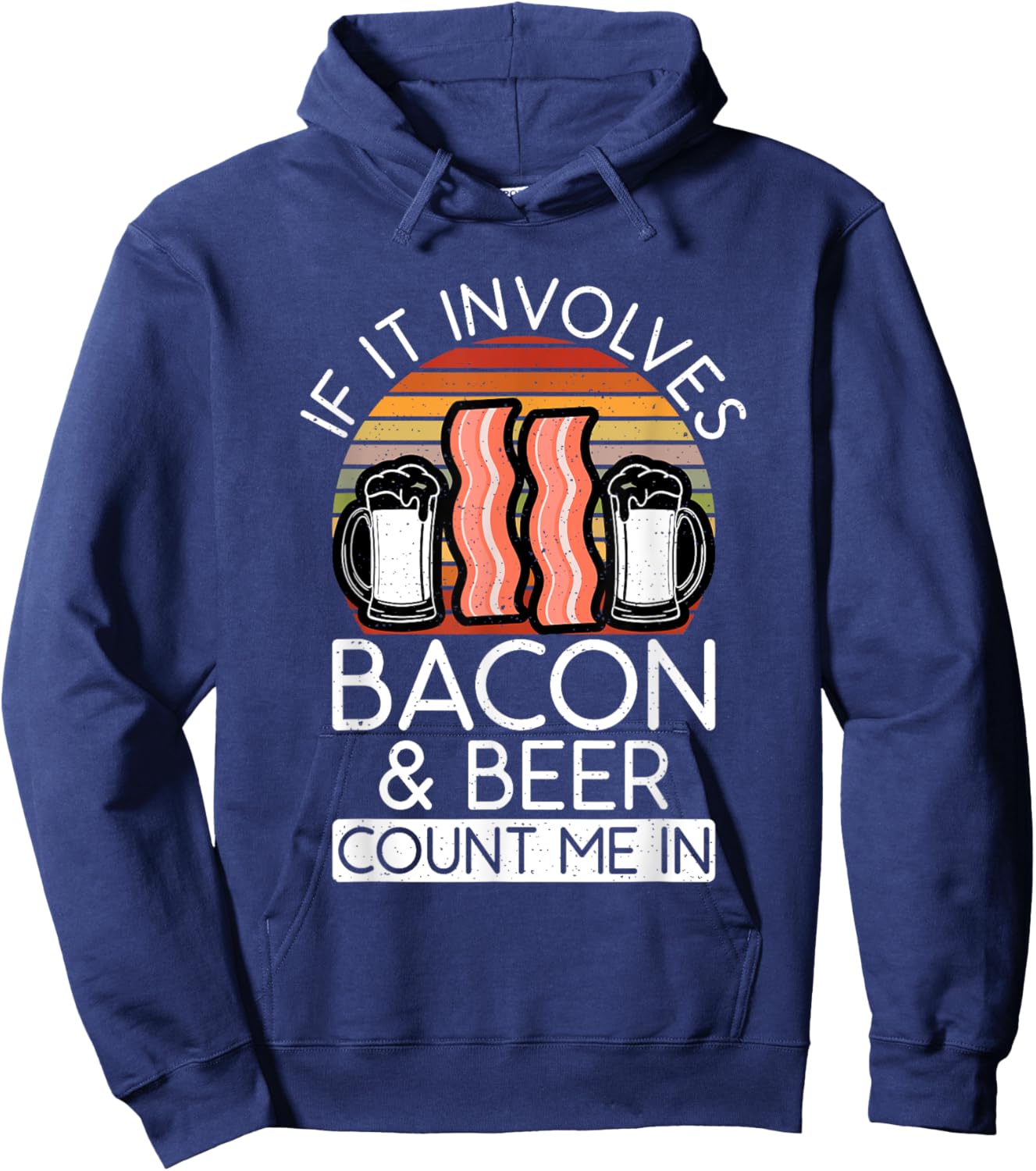 If it involves Bacon and Beer count me in Bacon lover Hoodie - Hoodie | Navy