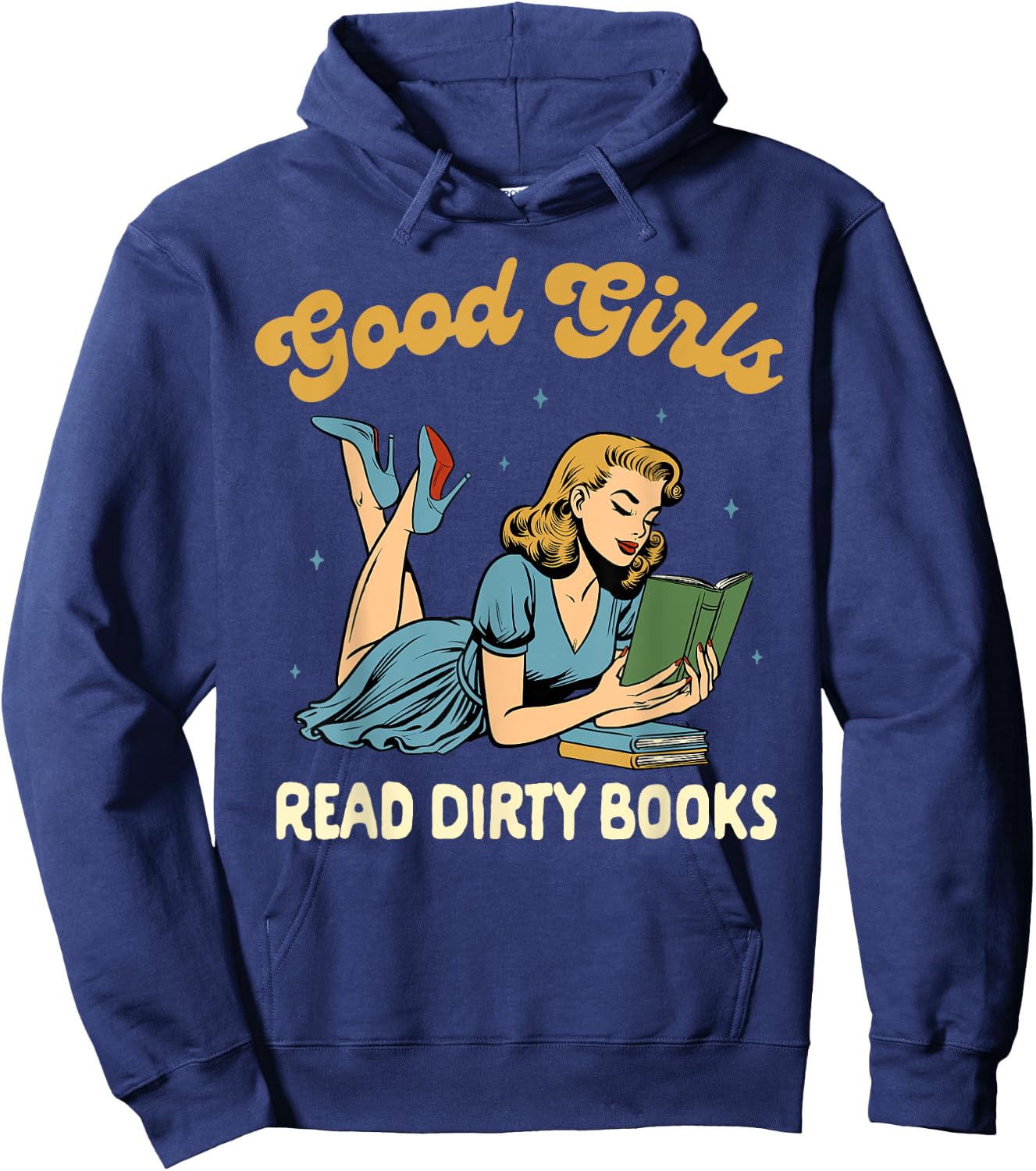 Smut Reader Book Romance Good That Girls Read Dirty Books Hoodie - Hoodie | Navy