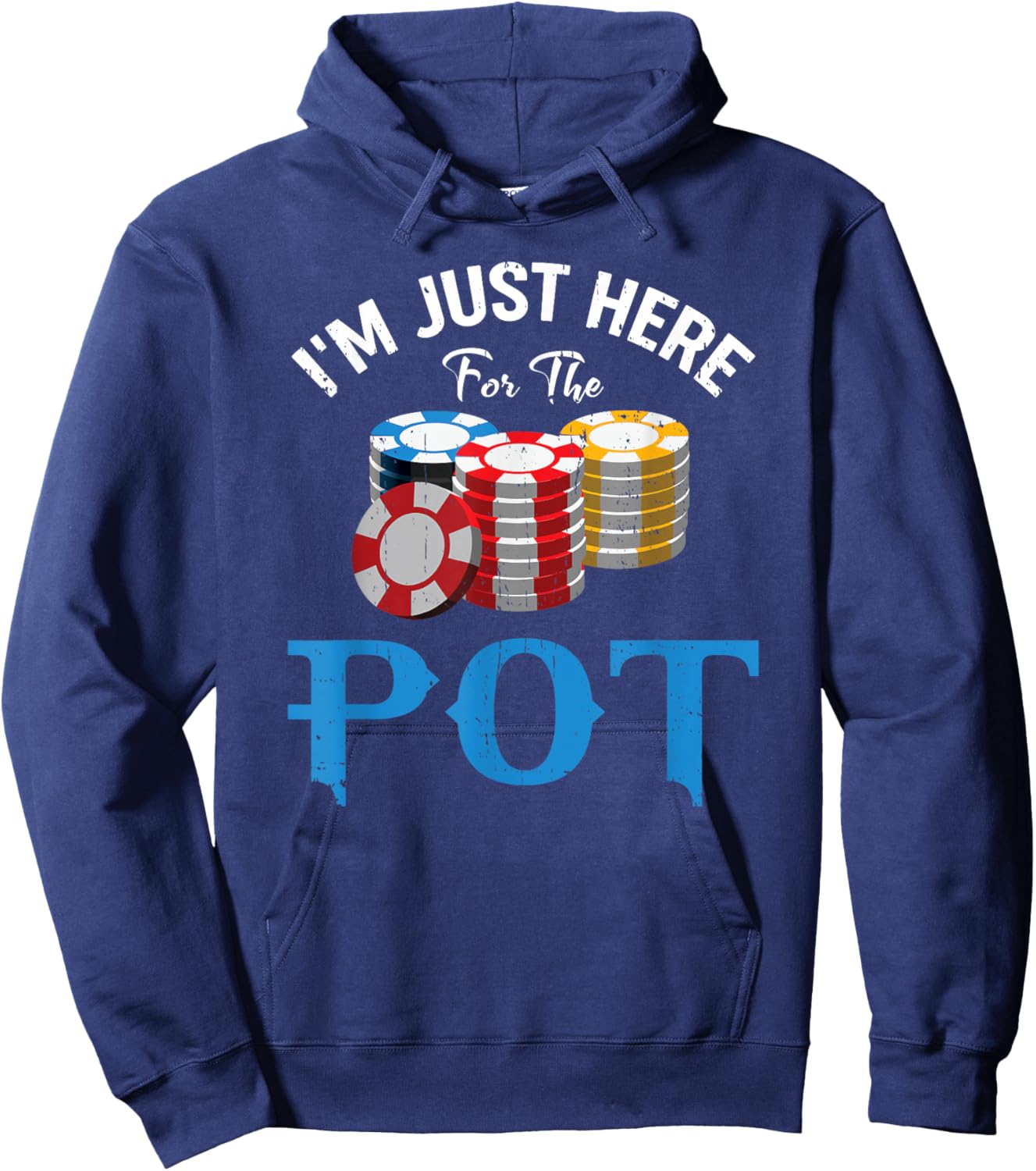 Funny Design for Poker fans - I'm just here for the Pot Hoodie - Hoodie | Navy