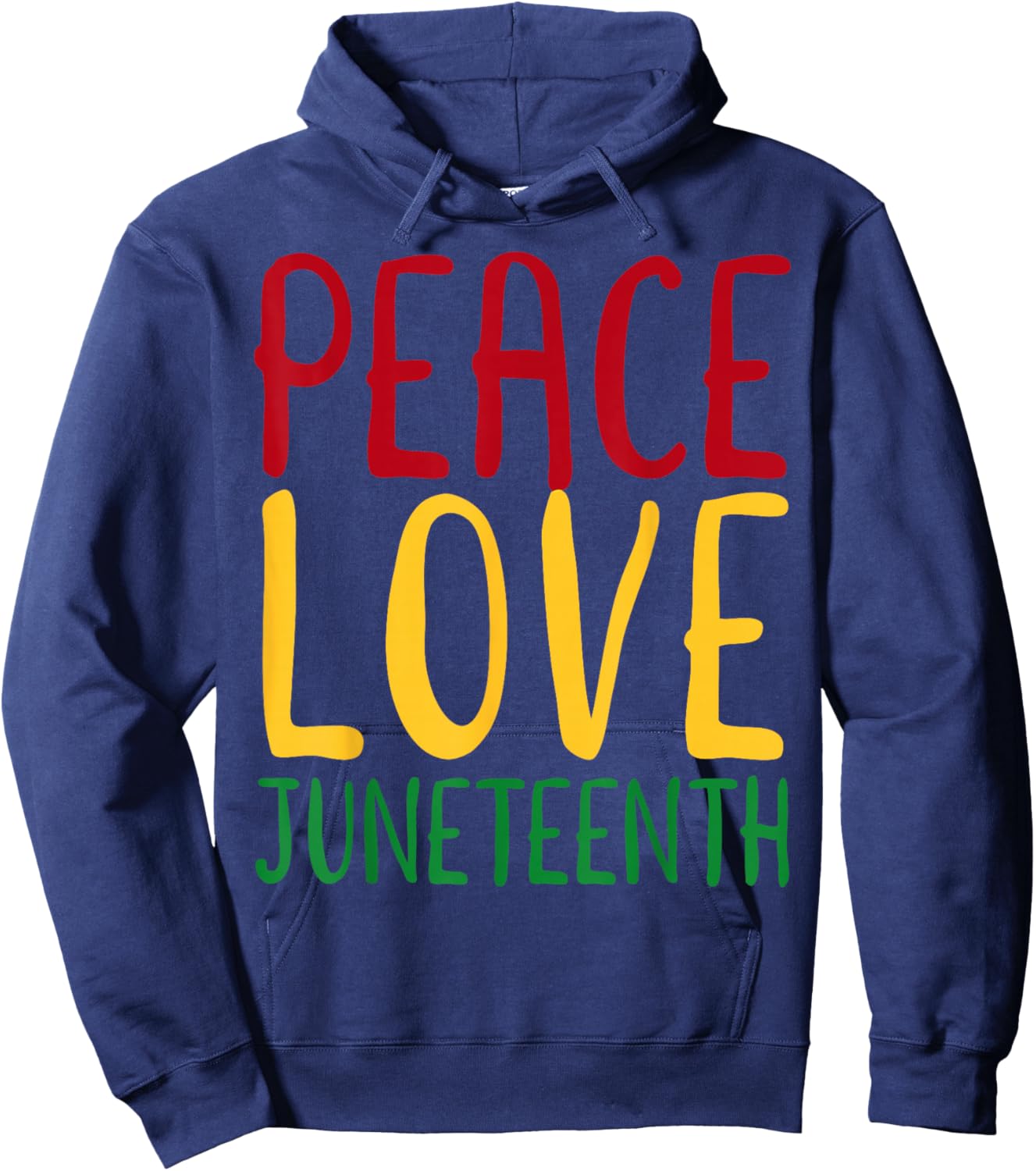 Peace Love & Juneteenth June 19th Freedom Day Hoodie - Hoodie | Navy