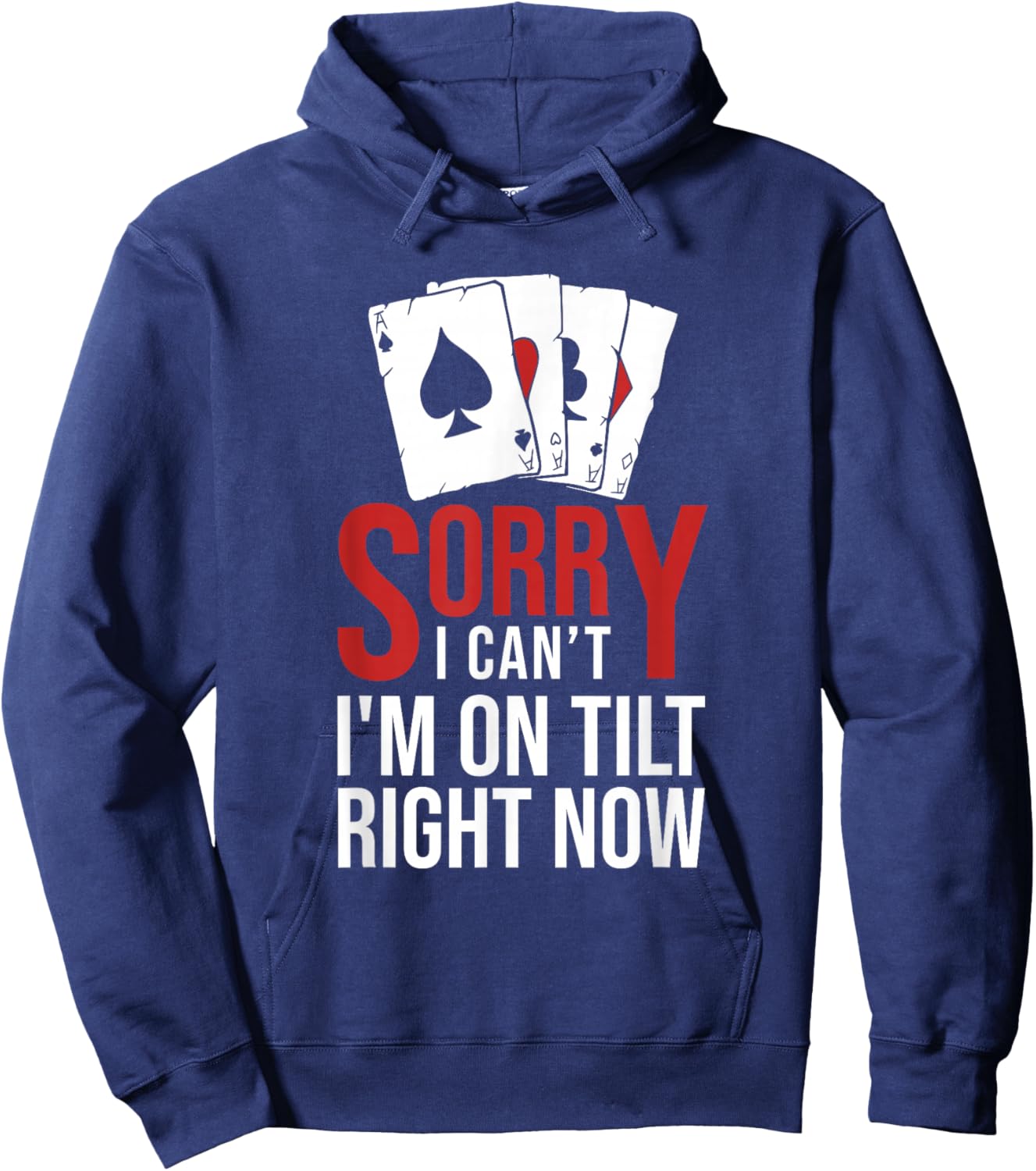 Poker - Sorry I Can't I'm On Tilt Right Now Poker Hoodie - Hoodie | Navy