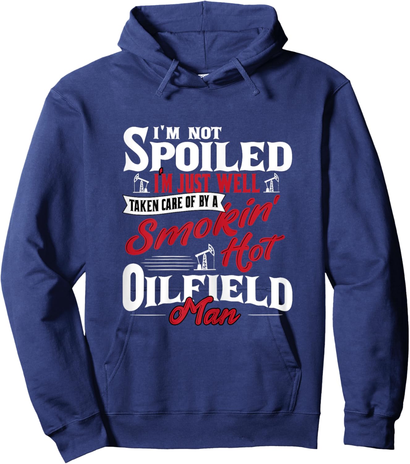 Wife Fiancee Of Oilfield Worker Oilman Oil Drilling Hoodie - Hoodie | Navy