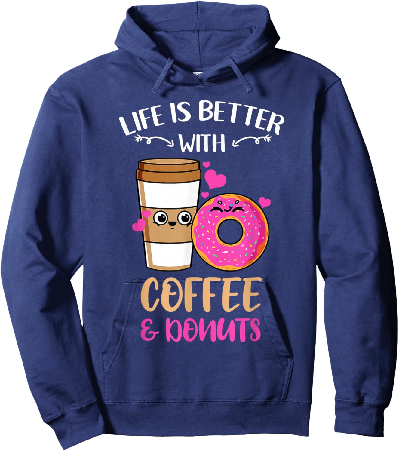 Life Is Better With Coffee And Donuts Hoodie - Hoodie | Navy