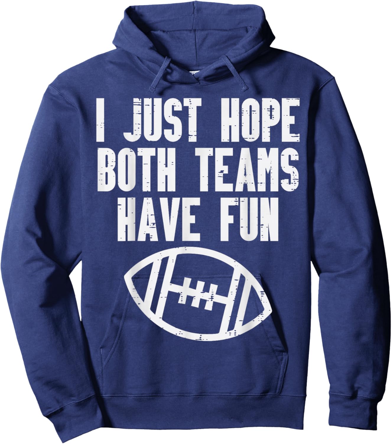 Hope Both Teams Have Fun American Football Men Women Kids Hoodie - Hoodie | Navy