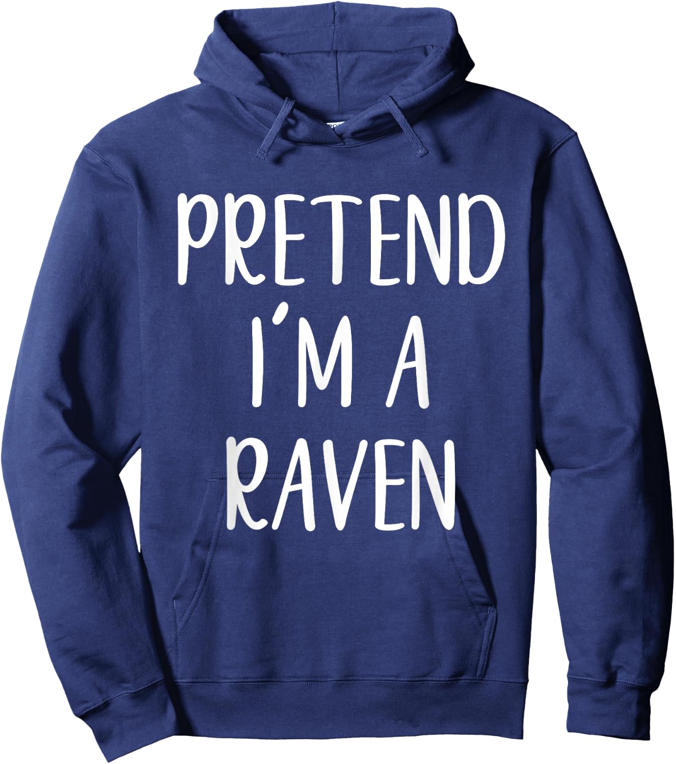 Pretend I'm A Raven Costume Halloween Funny Easy Adult Kid Hoodie - Hoodie | Navy