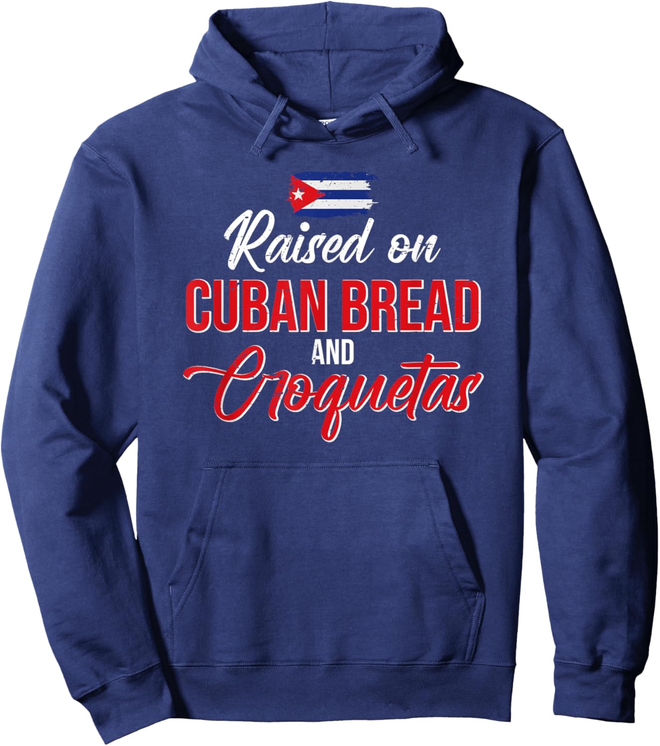 Raised On Cuban Bread And Croquetas Hoodie - Hoodie | Navy