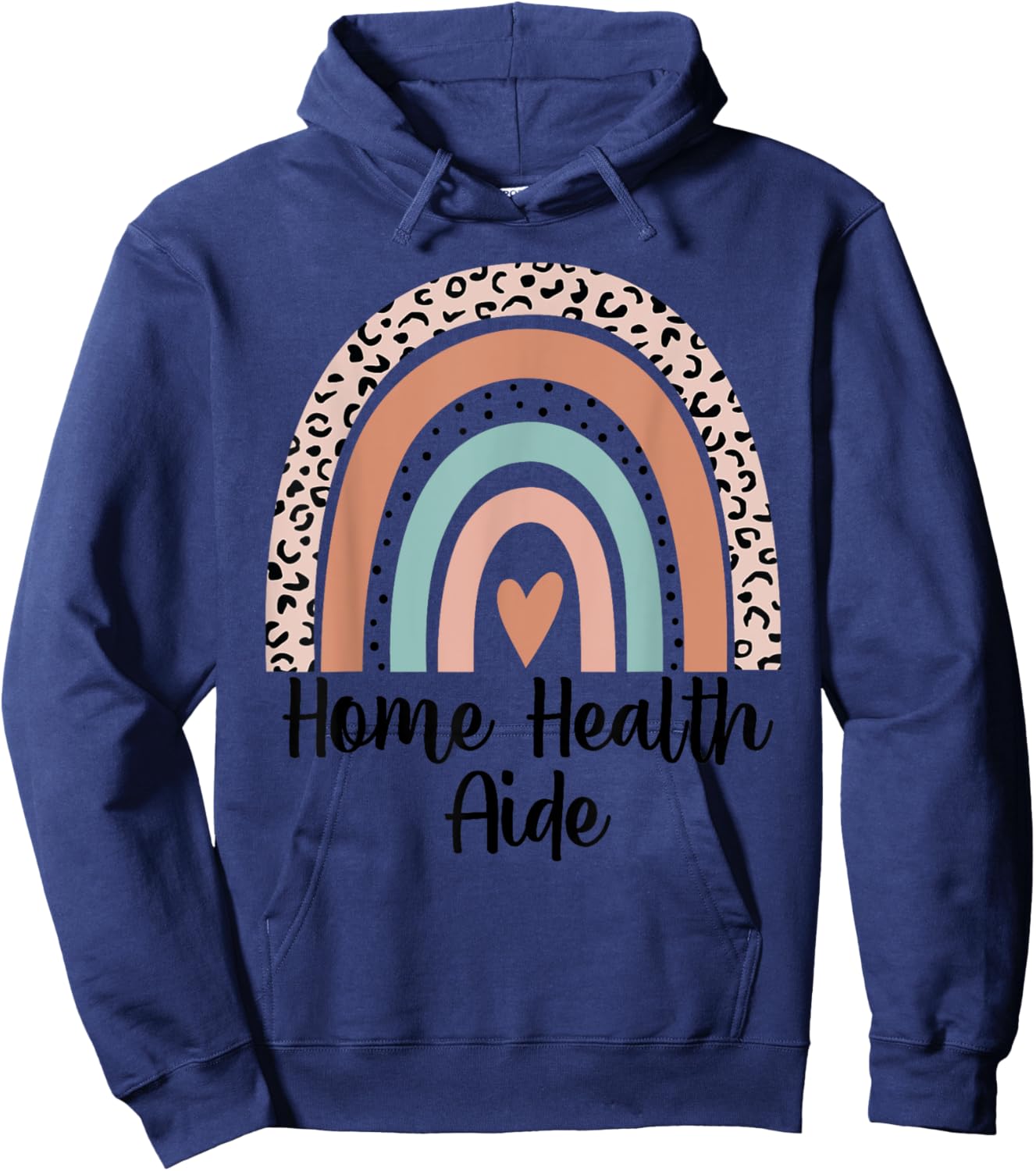 Home Health Aide Rainbow Leopard Heart Appreciation Hoodie - Hoodie | Navy