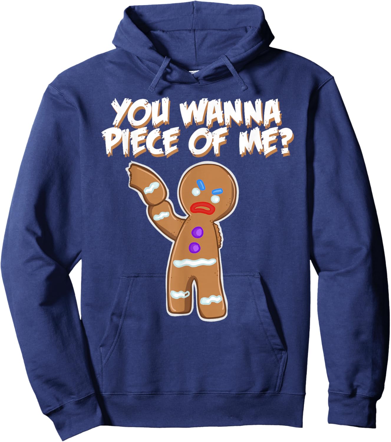 Miftees Christmas You Wanna Piece Of Me Funny Gingerbread Man Hoodie - Hoodie | Navy
