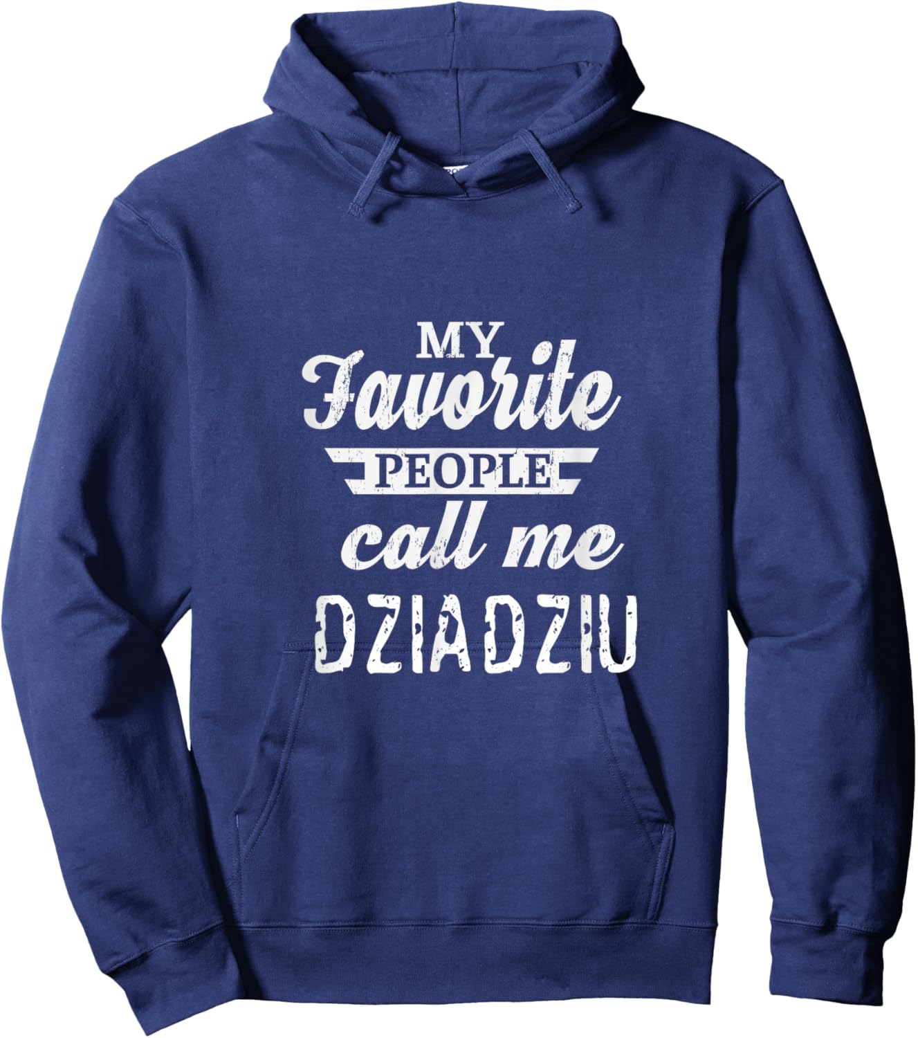 My Favorite People Call Me Dziadziu Poland Polish Grandpa Hoodie - Hoodie | Navy