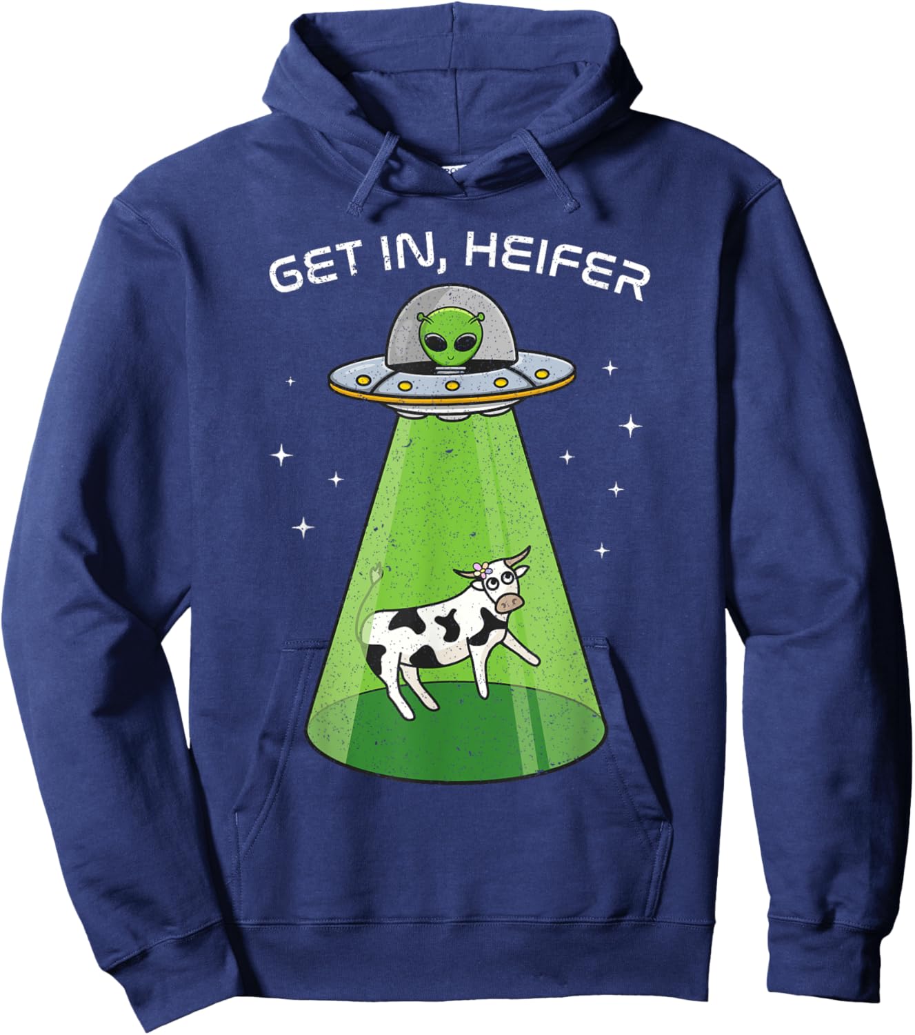 Alien Shirt Funny Cow Abduction UFO Area-51 Get in Heifer Hoodie - Hoodie | Navy