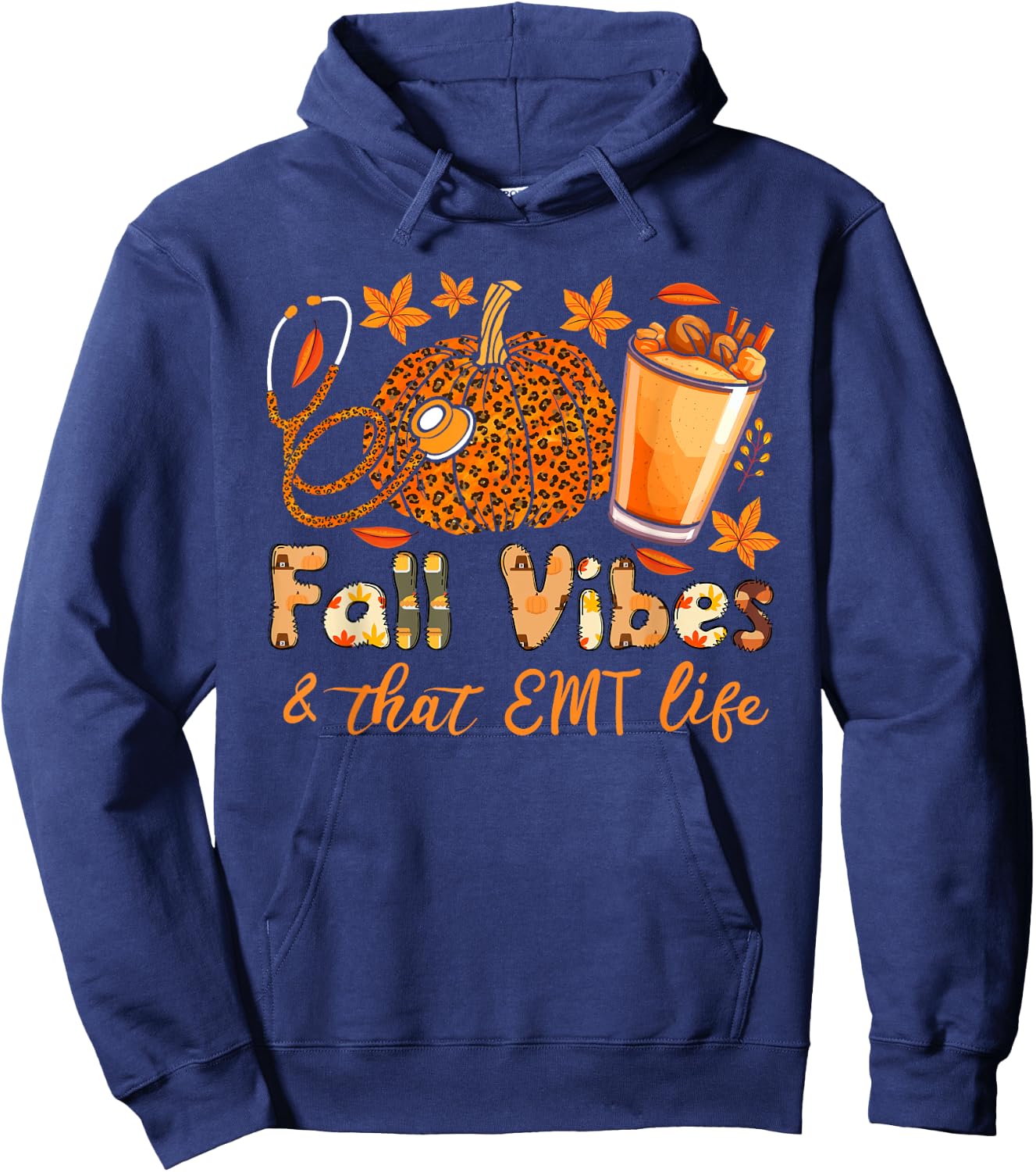Fall vibes and that EMT life thanksgiving pumpkin spice Hoodie - Hoodie | Navy