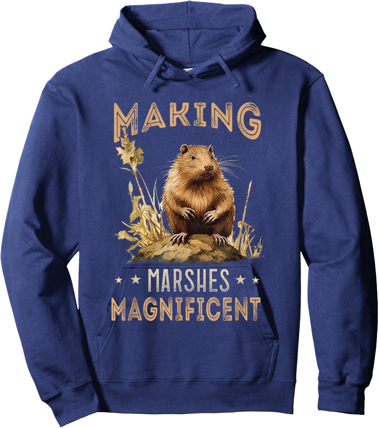 Muskrat Making Marshes Magnificient Animal Muskrat Lover Hoodie - Hoodie | Navy