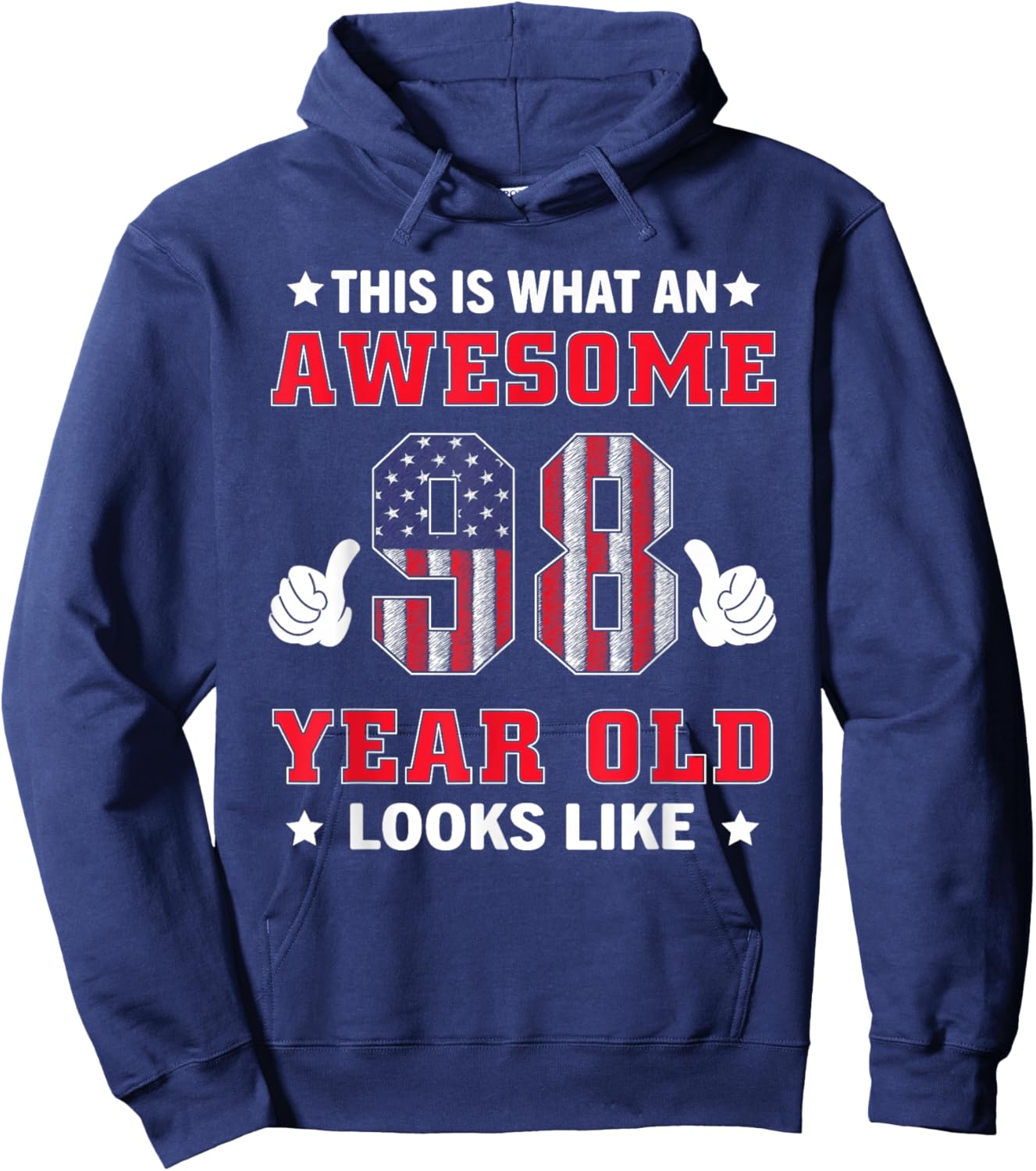USA Flag 98th Birthday Gifts 98 Years Old Awesome Looks Like Hoodie - Hoodie | Navy