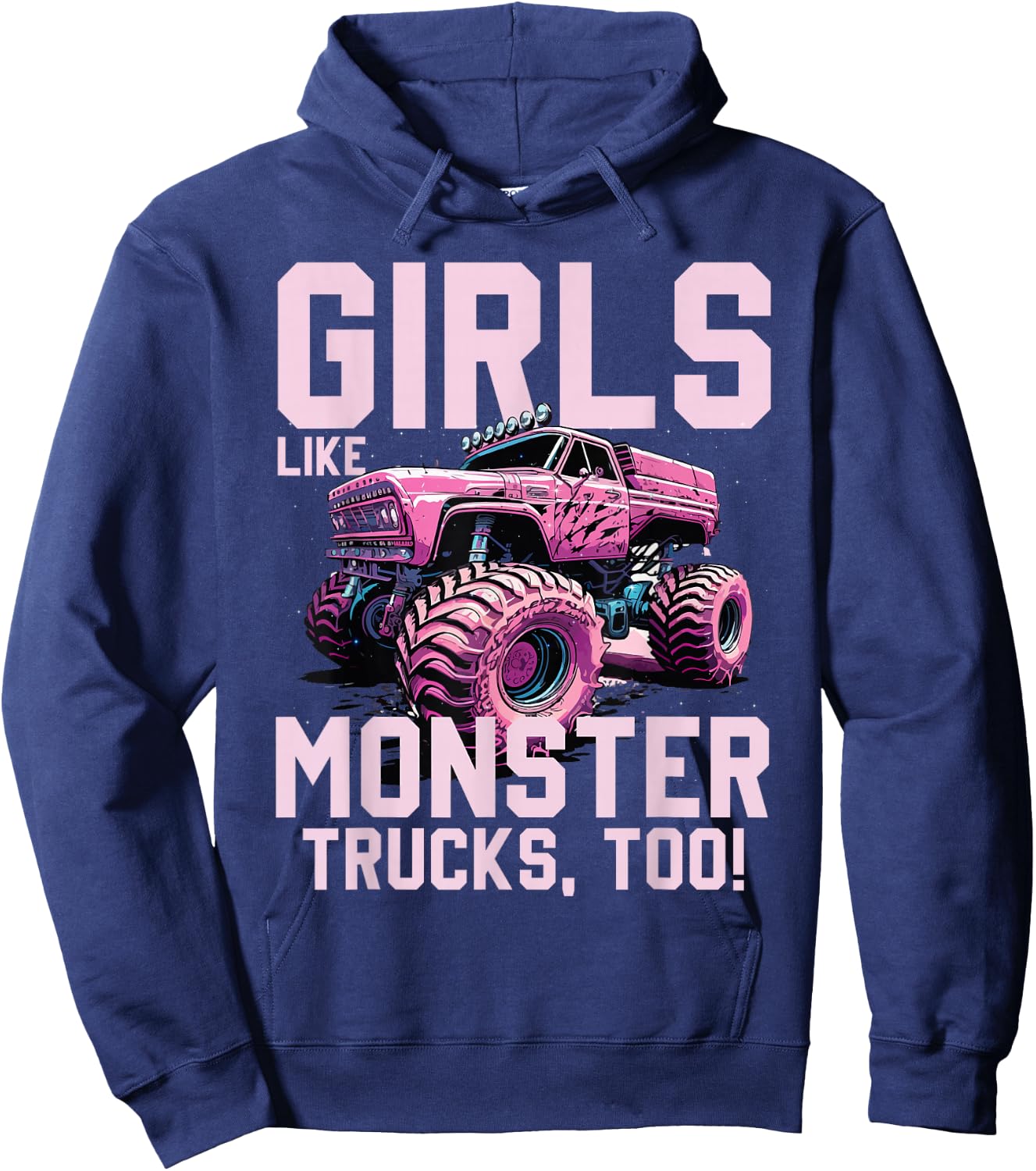 Cute Monster Truck Girls Like Monster Trucks Too Hoodie - Hoodie | Navy