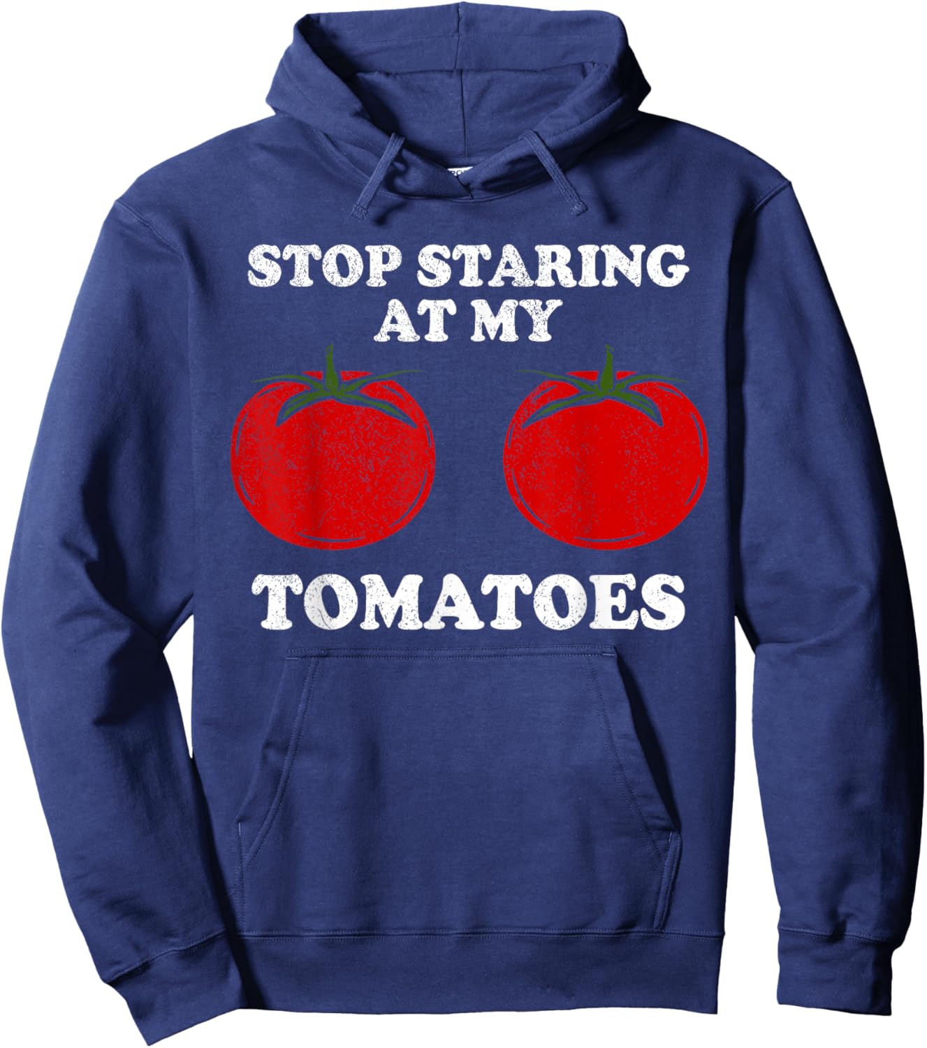 Stop staring at my tomatoes, funny red tomato boobs, breasts Hoodie - Hoodie | Navy
