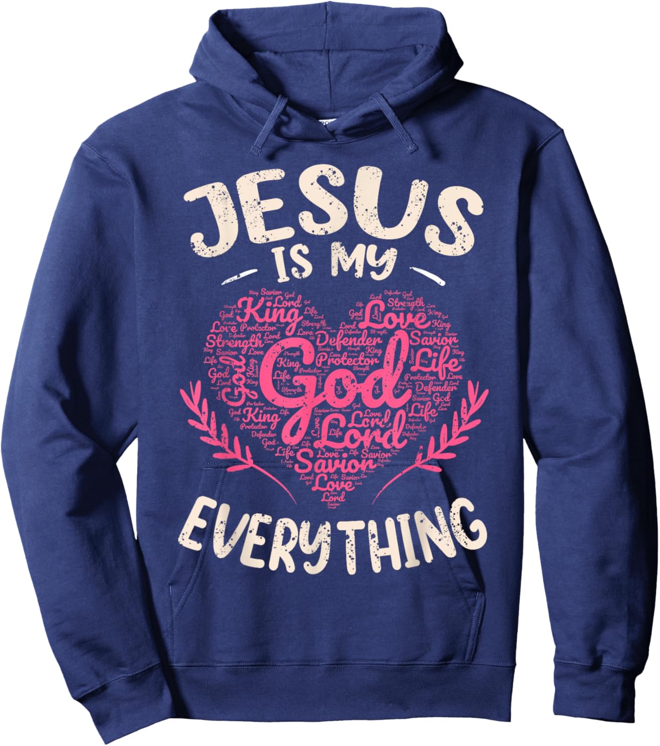 Jesus Is My Everything Christian Faith God Jesus Heart Hoodie - Hoodie | Navy