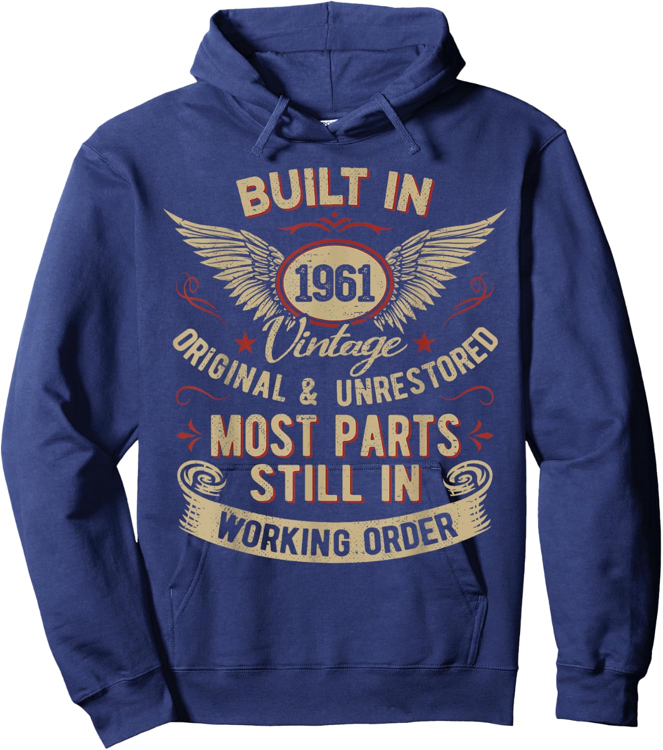 Built In 1961 Original and Unrestored Humor Funny Birthday Hoodie - Hoodie | Navy
