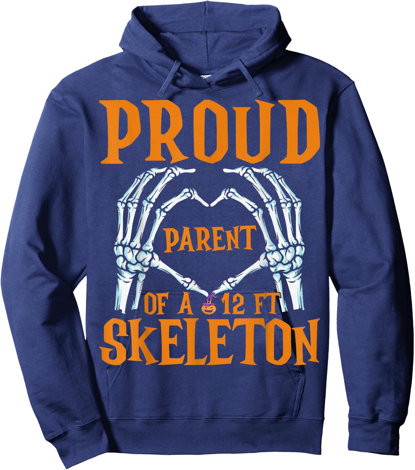 Proud Mom Of A 12 Foot Skeleton Funny Halloween Skeleton Hoodie - Hoodie | Navy