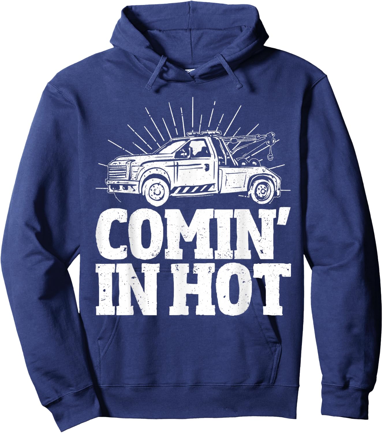 Coming in Hot Wrecker Towing And Tow Truck Driver Hoodie - Hoodie | Navy