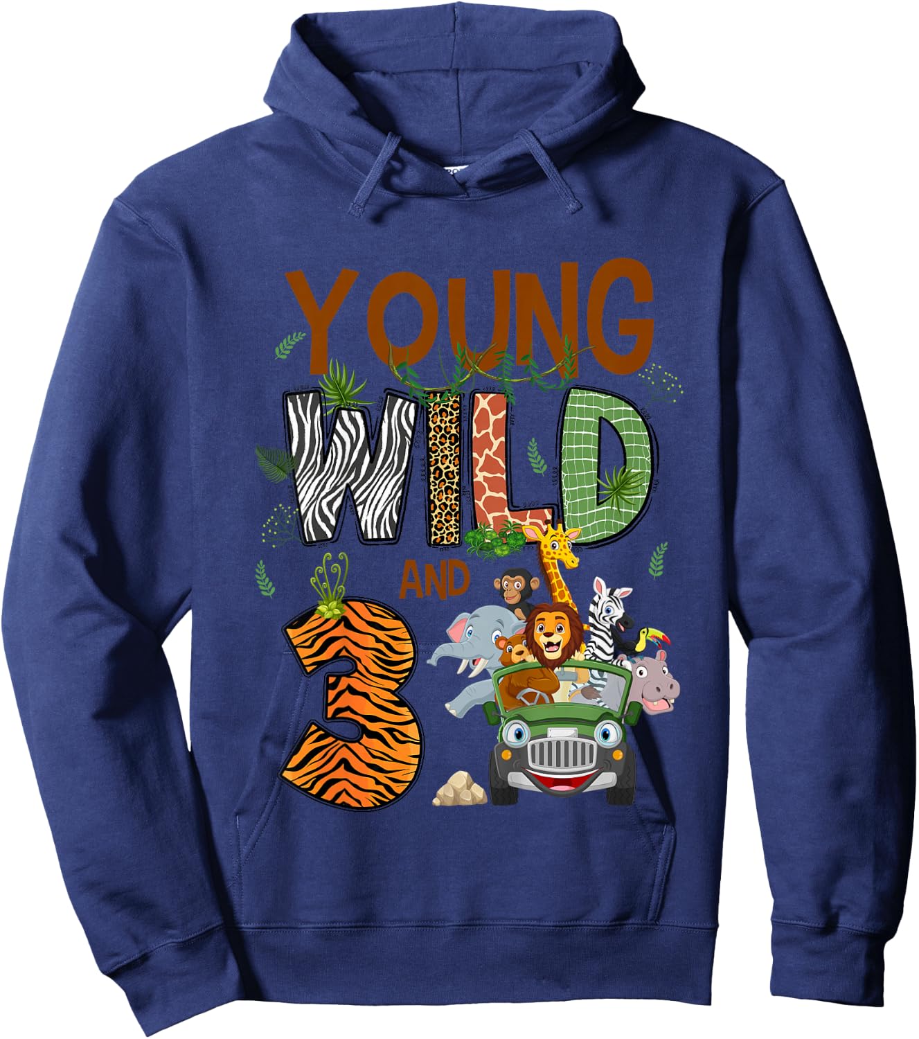 Kids Young Wild And Three 3 Yrs Old Safari Jungle Zoo 3rd B-day Hoodie - Hoodie | Navy