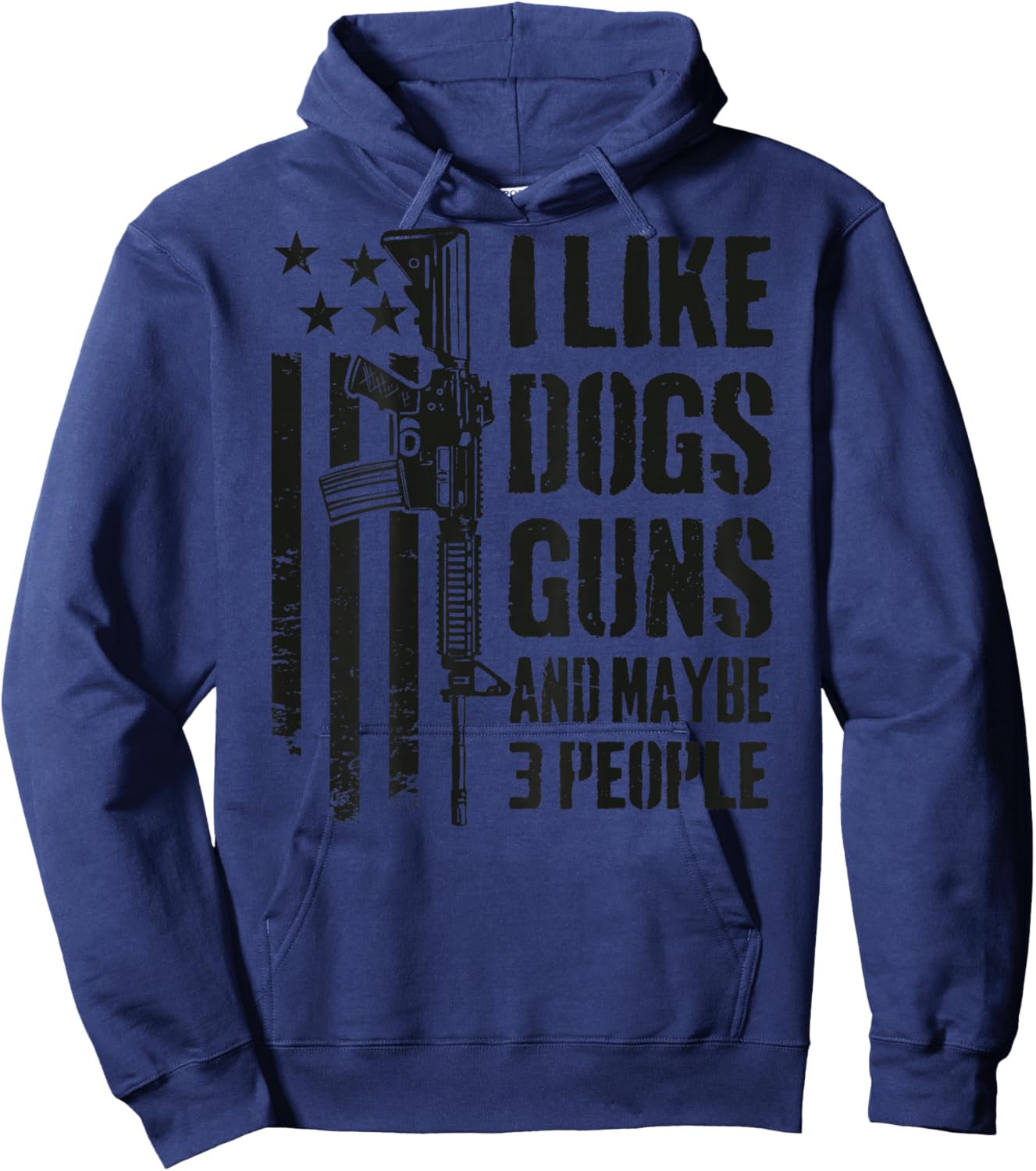 I Like Guns Dogs and Maybe 3 People - Funny Dog Gun -ON Back Hoodie - Hoodie | Navy