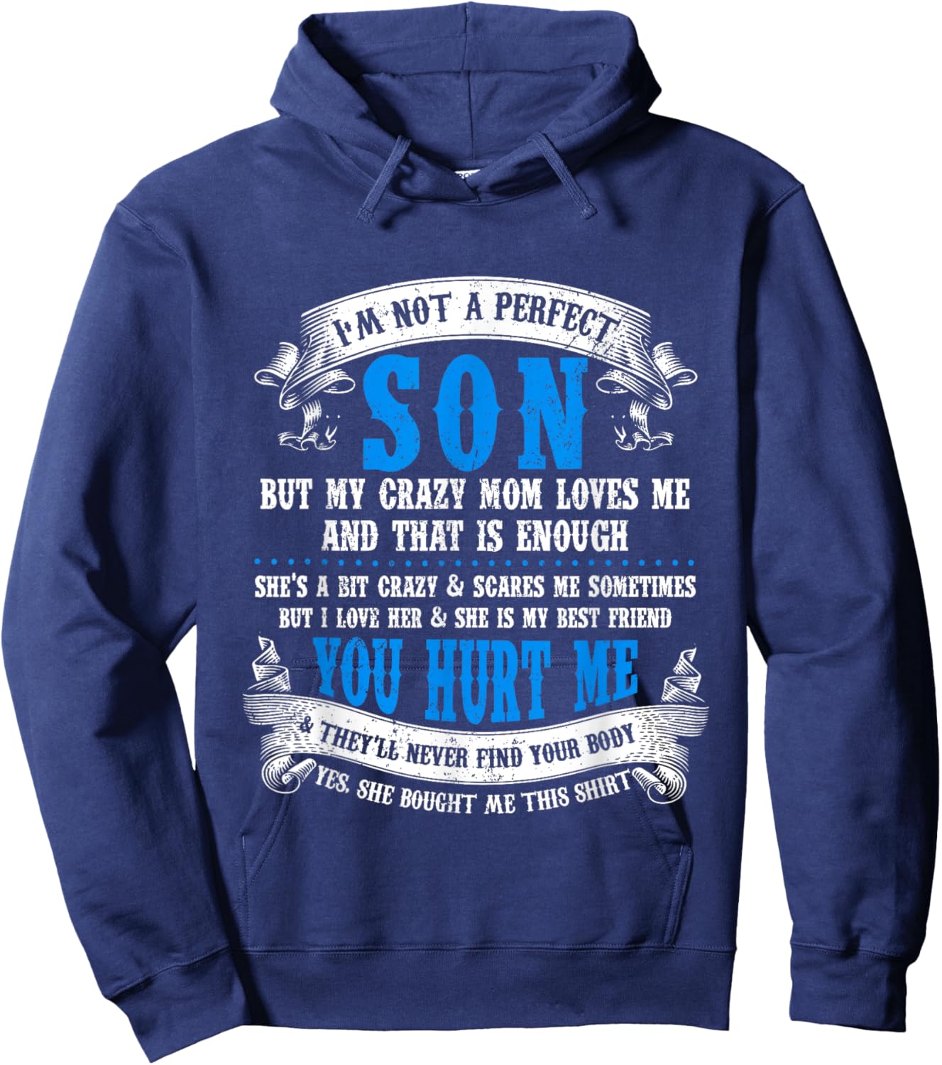 I'm Not A Perfect Son But My Crazy Mom Loves Me On Back Hoodie - Hoodie | Navy