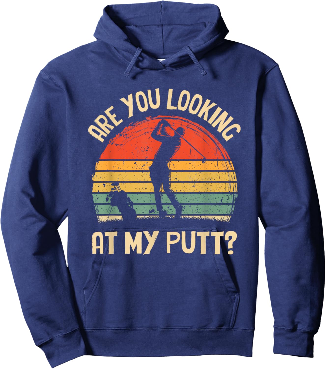 Are you looking at my putt Golf Retro Vintage Golfing Hoodie - Hoodie | Navy